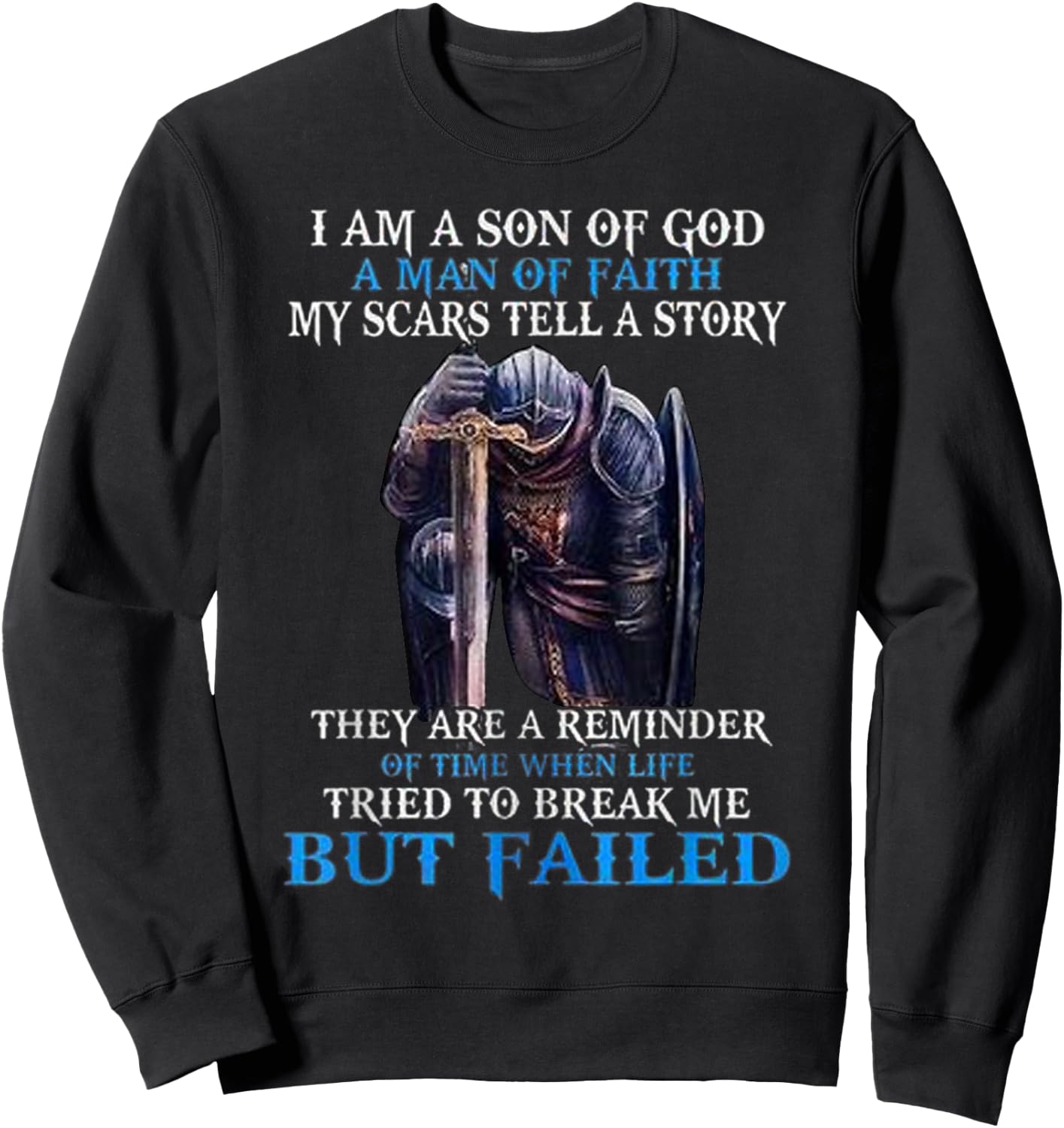 I am a son of god a man of faith my scars tell a story Sweatshirt - Sweatshirt | Black