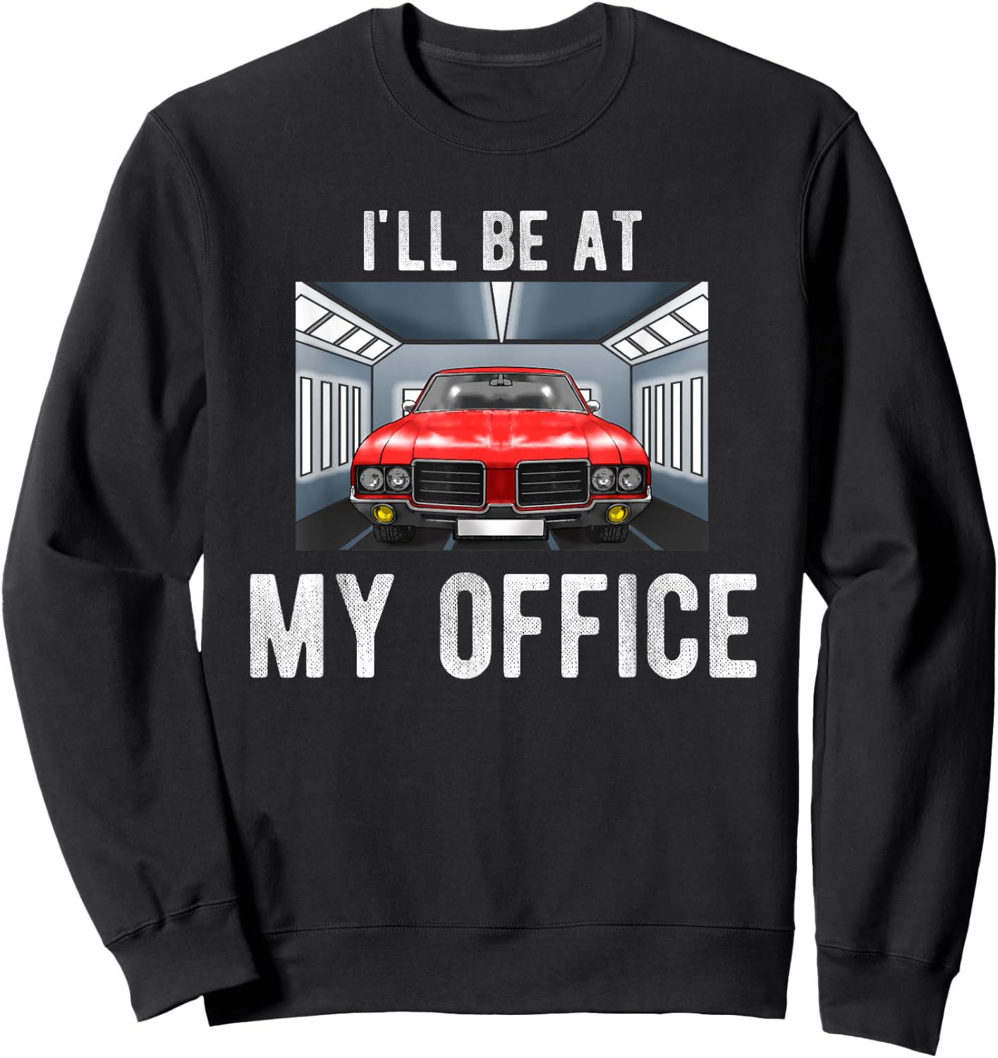 Car Spray Booth Auto Body Office for Automotive Painters Sweatshirt - Sweatshirt | Black