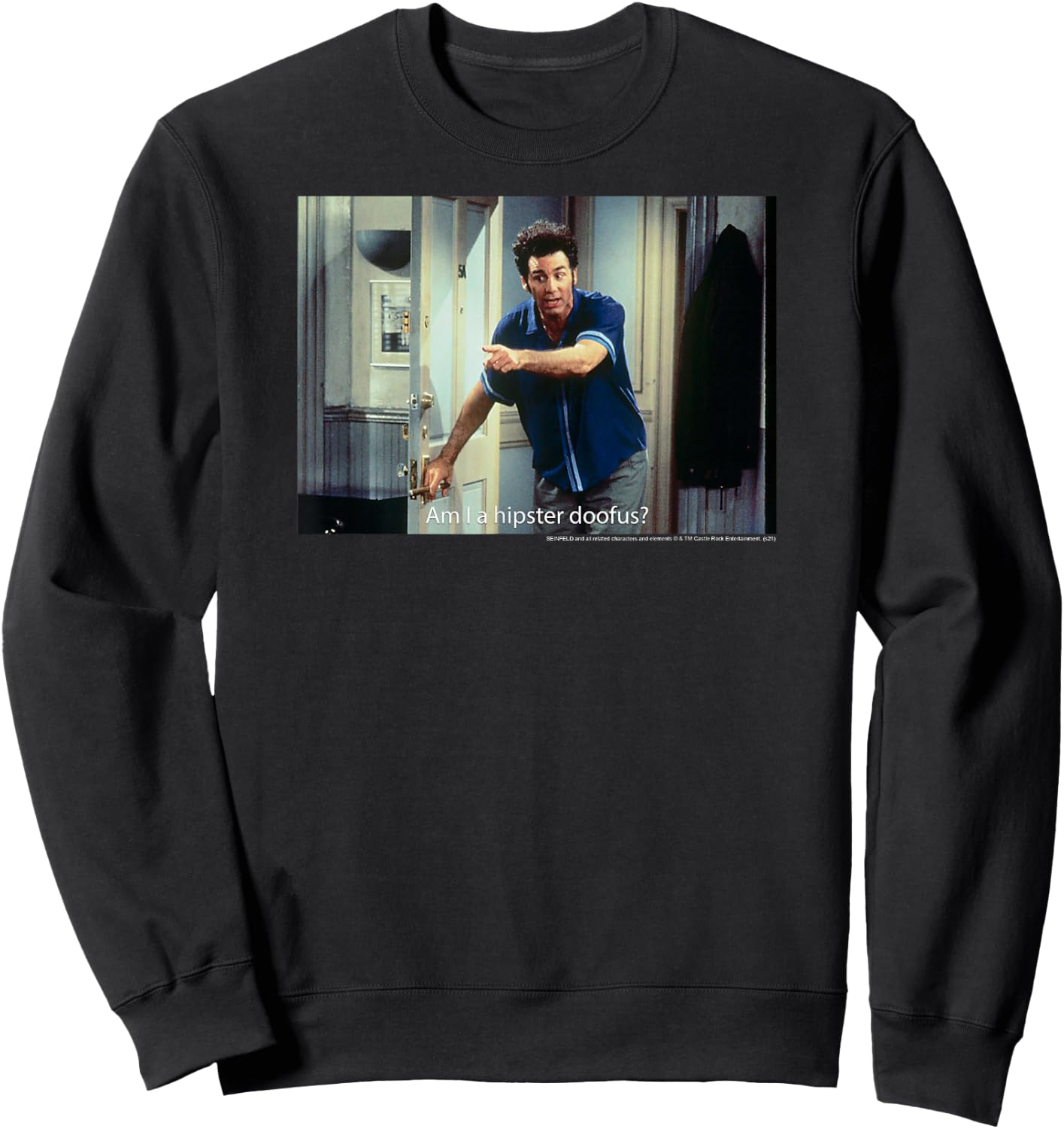 Seinfeld Am I a Hipster Doofus Kramer Funny 90's TV Show Sweatshirt - Sweatshirt | Black