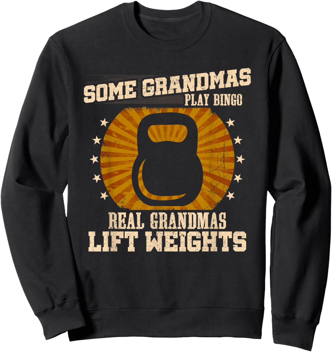 Weightlifting Grandma Shirt - Real Grandmas Lift Weights Sweatshirt - Sweatshirt | Black