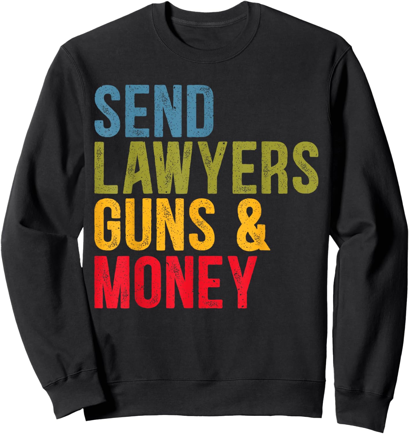 Gifts for Attorney & Lawyer Gifts Black Send Lawyers Guns And Money Sweatshirt - Sweatshirt | Black