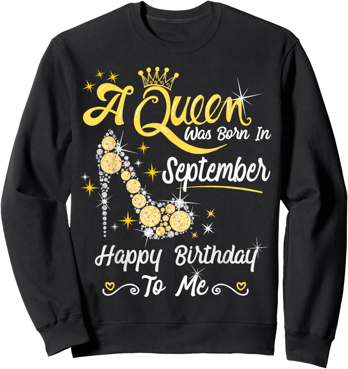 Queen was Born in September Cute Funny Happy Birthday Gift Sweatshirt - Sweatshirt | Black
