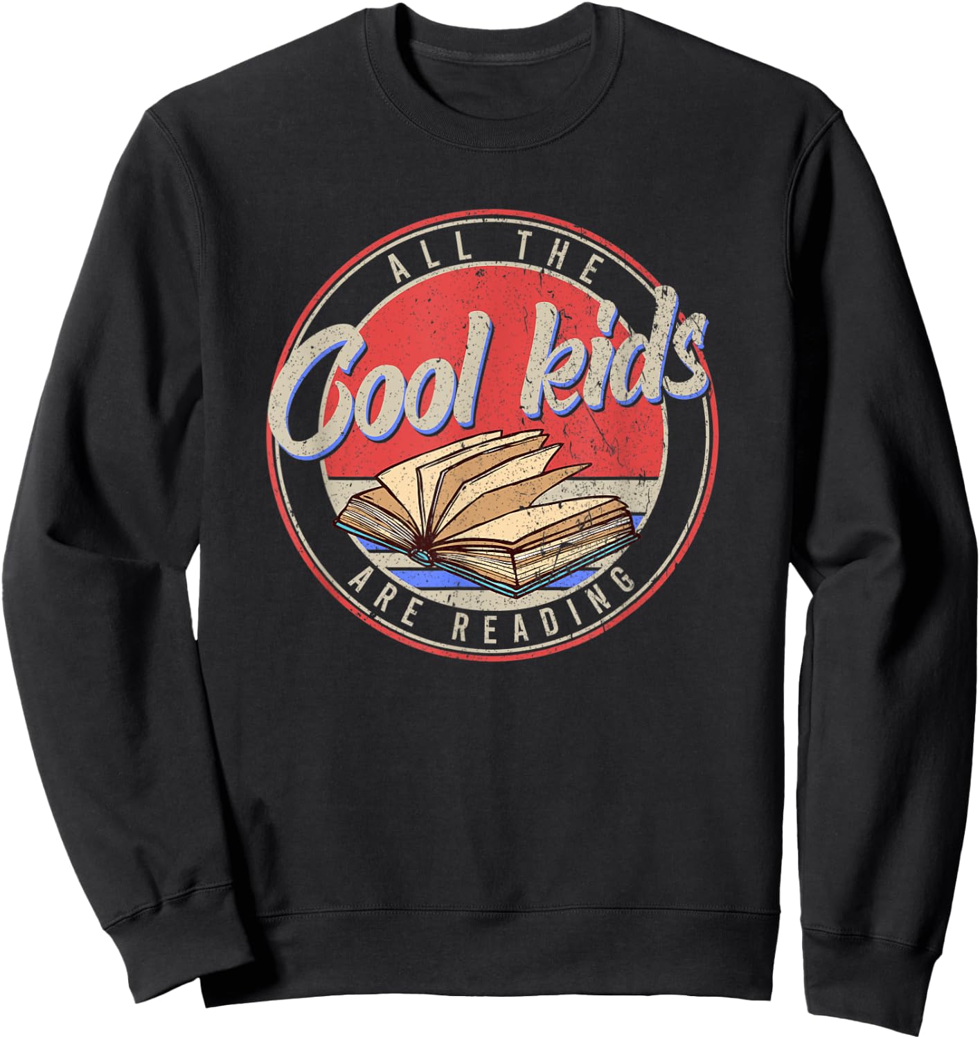 All The Cool Kids Are Reading Book Lovers Sweatshirt - Sweatshirt | Black