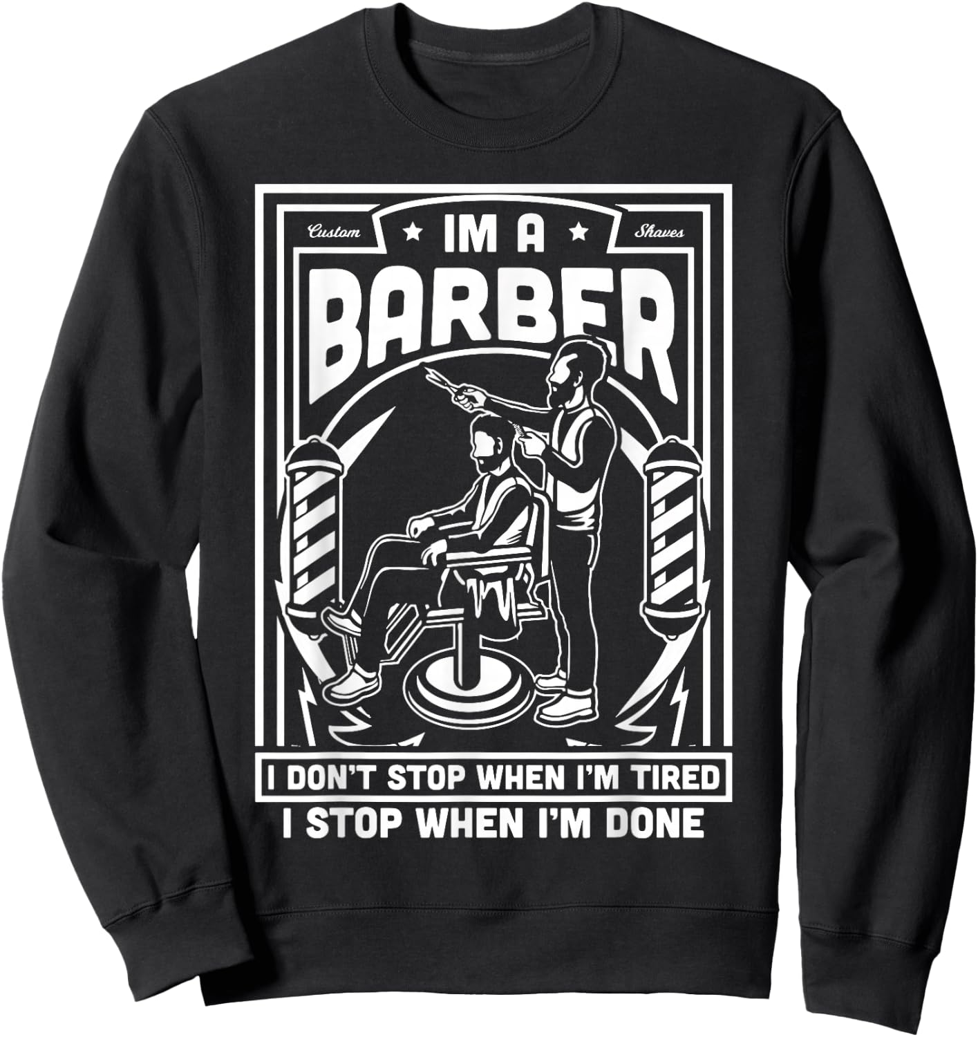 I'm A Barber Funny Tired Hairstylist Bar - Cool Vintage Gift Sweatshirt - Sweatshirt | Black