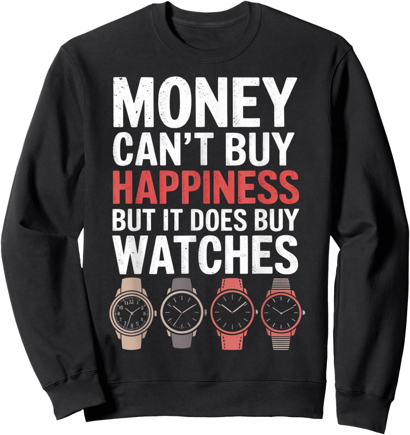 It Does Buy Watches Watch Collecting Watch Collector Sweatshirt - Sweatshirt | Black