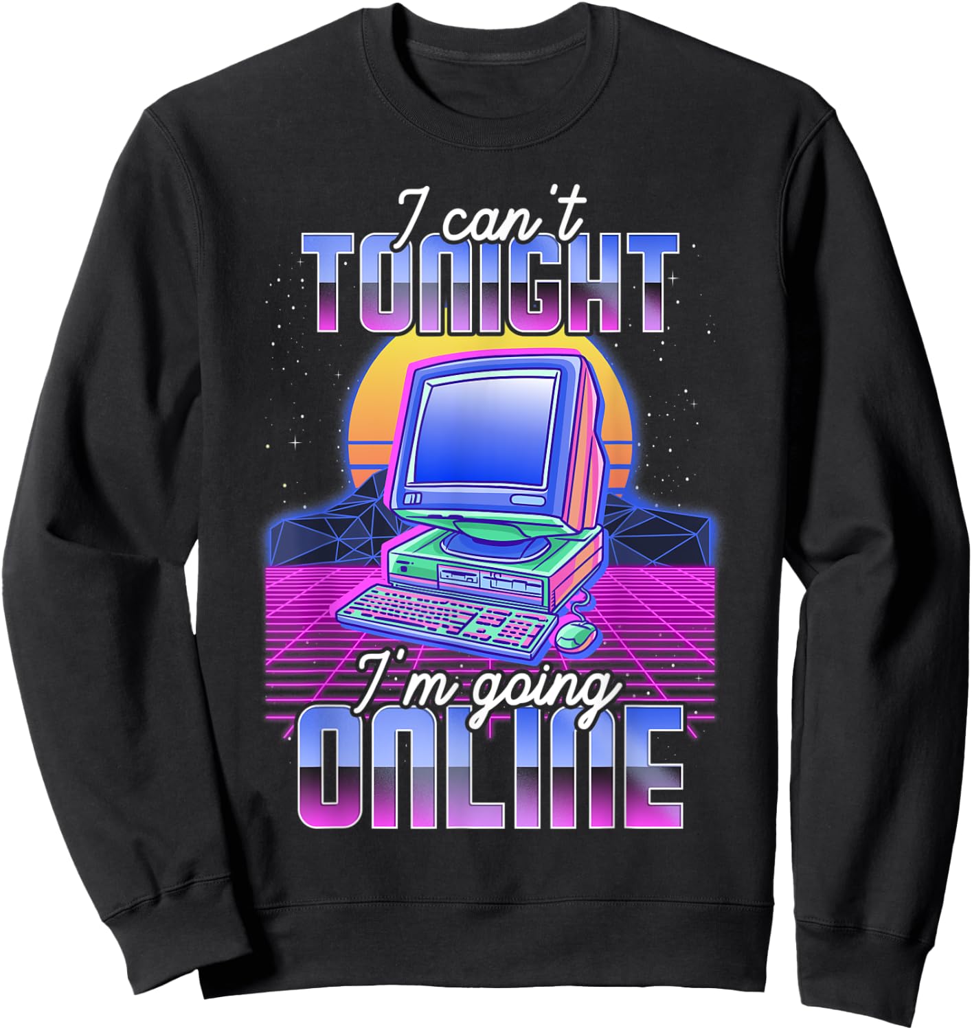 I Cant Tonight Im Going Online Funny Internet Gear Vaporwave Funny Computer Retro Internet Culture Meme PC Joke Black Sweatshirt - Sweatshirt | Black