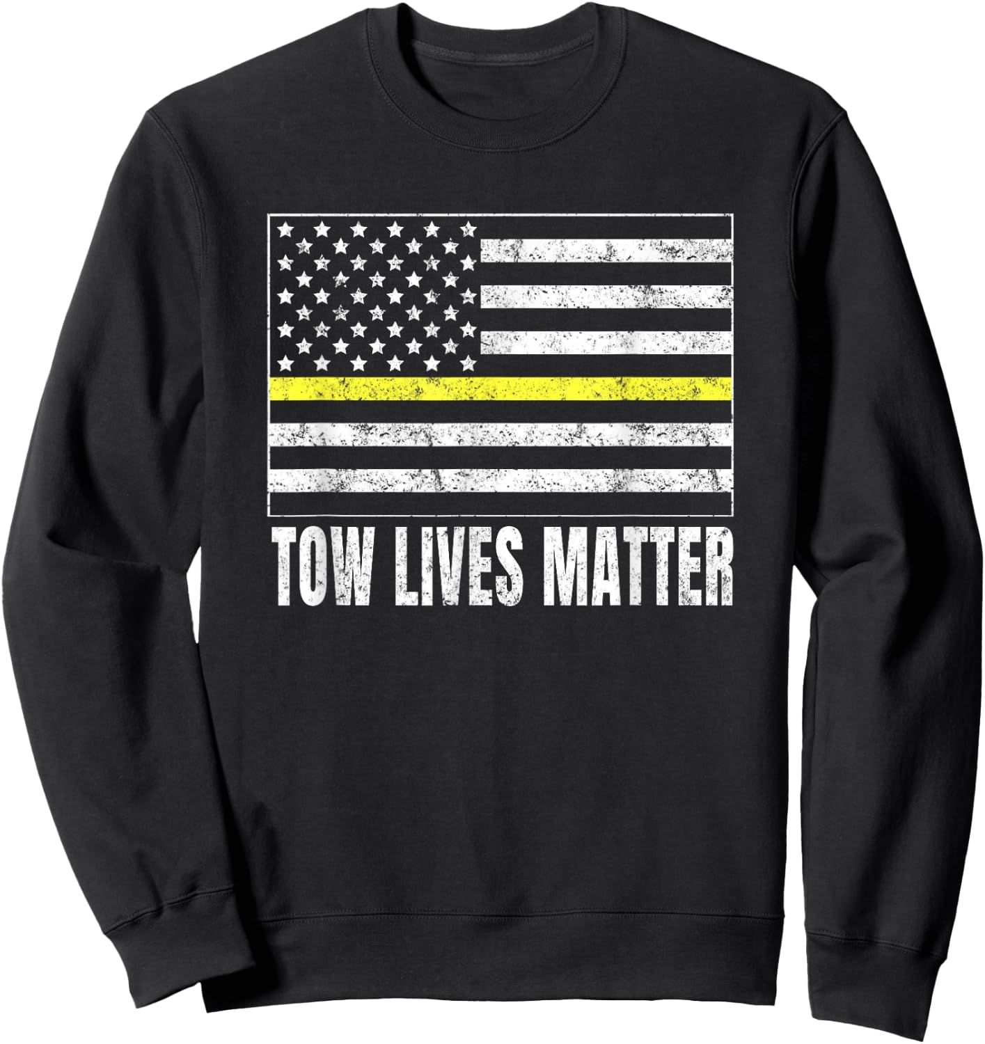 Tow Truck Driver Tow Lives Matter Sweatshirt - Sweatshirt | Black