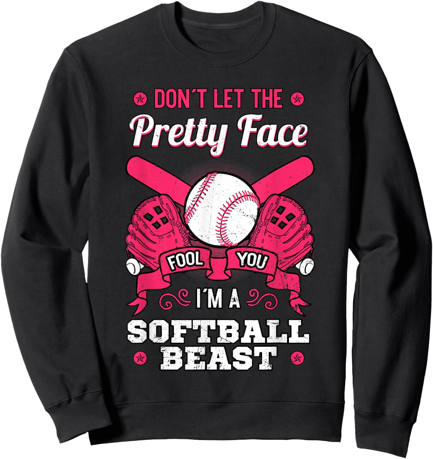 Don't Let The Pretty Face Fool You Softball Beauty Girl Sweatshirt - Sweatshirt | Black