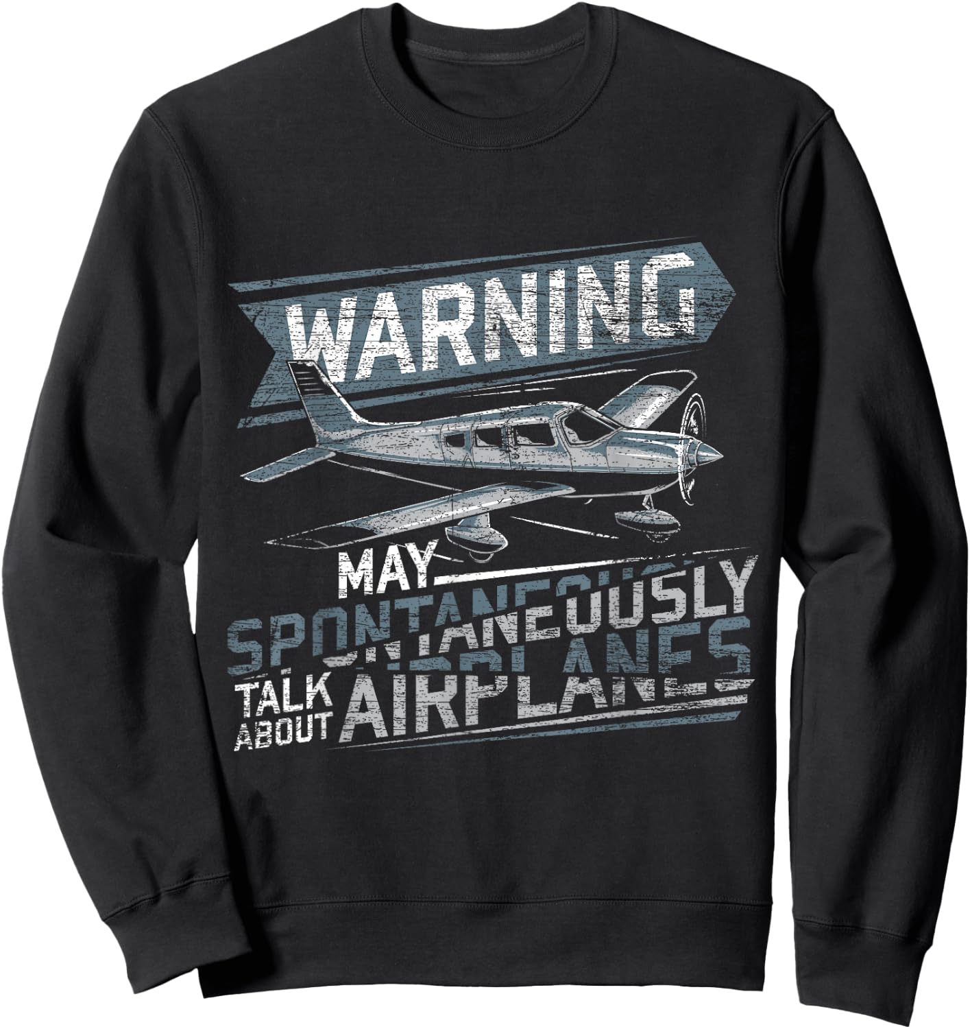 Warning May Spontaneously Talk About Airplanes Sweatshirt - Sweatshirt | Black