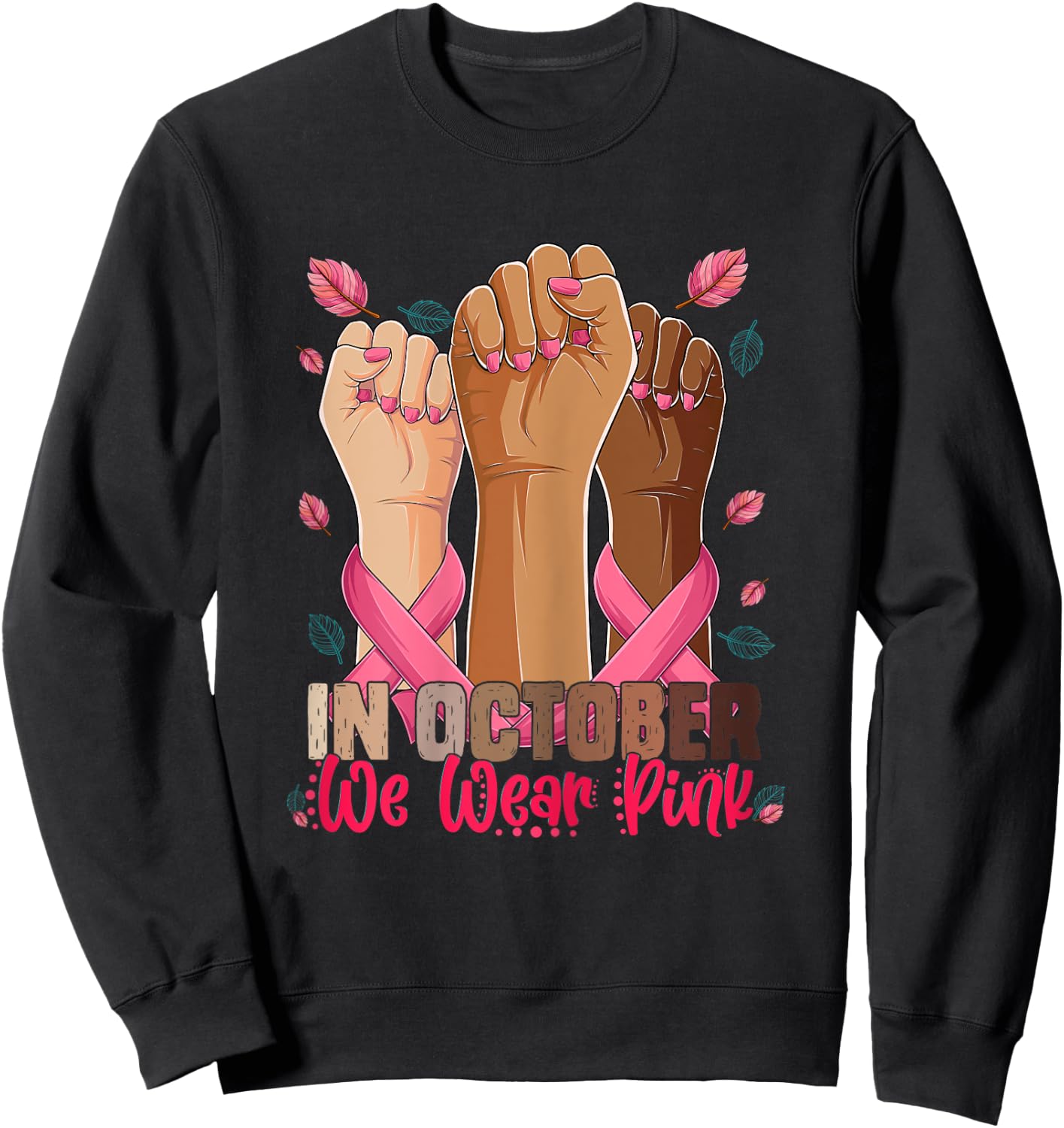 breast cancer awareness Shirt In October we wear pink 2023 Sweatshirt - Sweatshirt | Black
