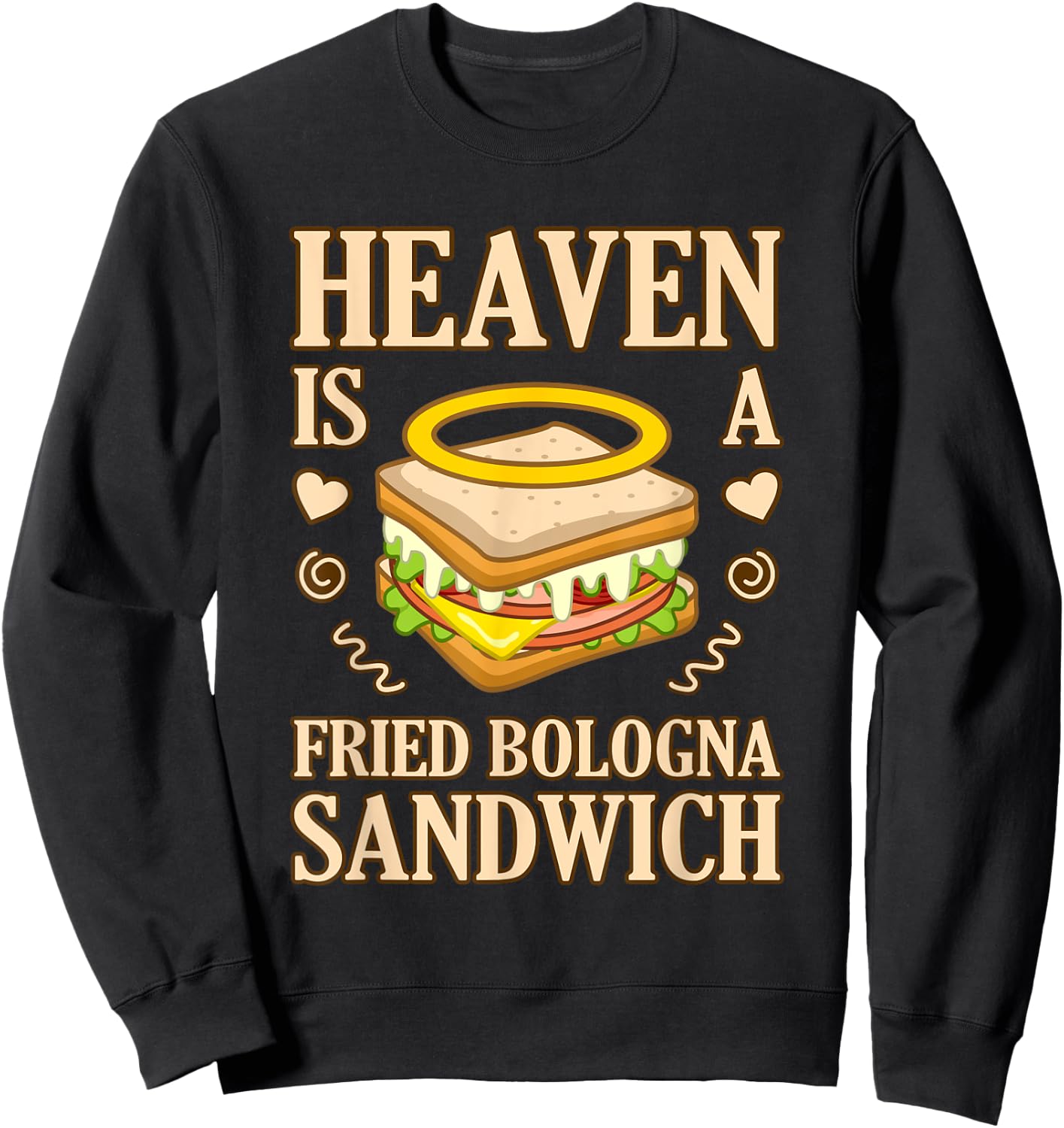 Heaven Is Fried Bologna Sandwich Meat Food Lover Graphic Sweatshirt - Sweatshirt | Black