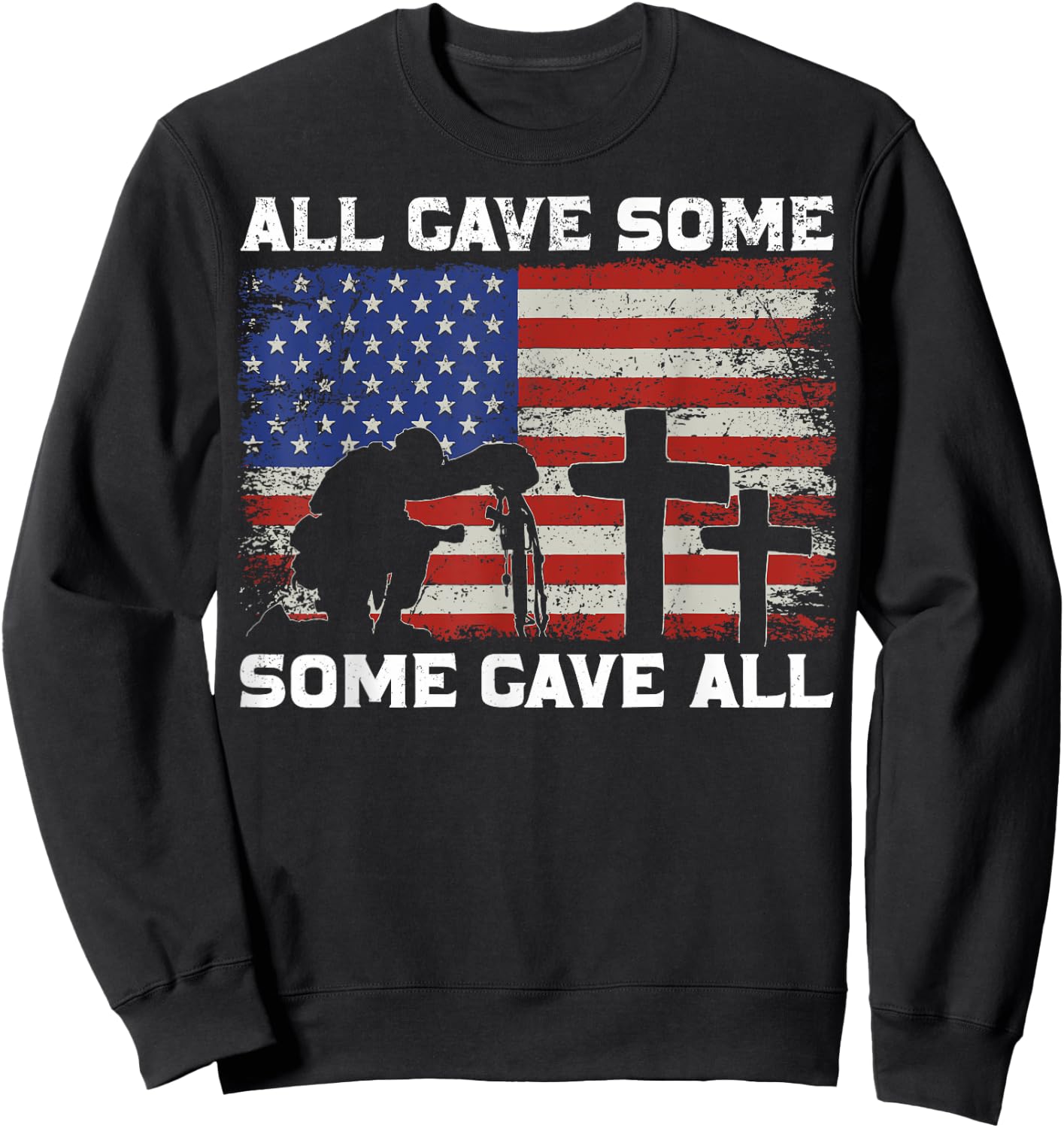 Patriotic All Gave Some Some Gave All Veteran Memorial Day Sweatshirt - Sweatshirt | Black