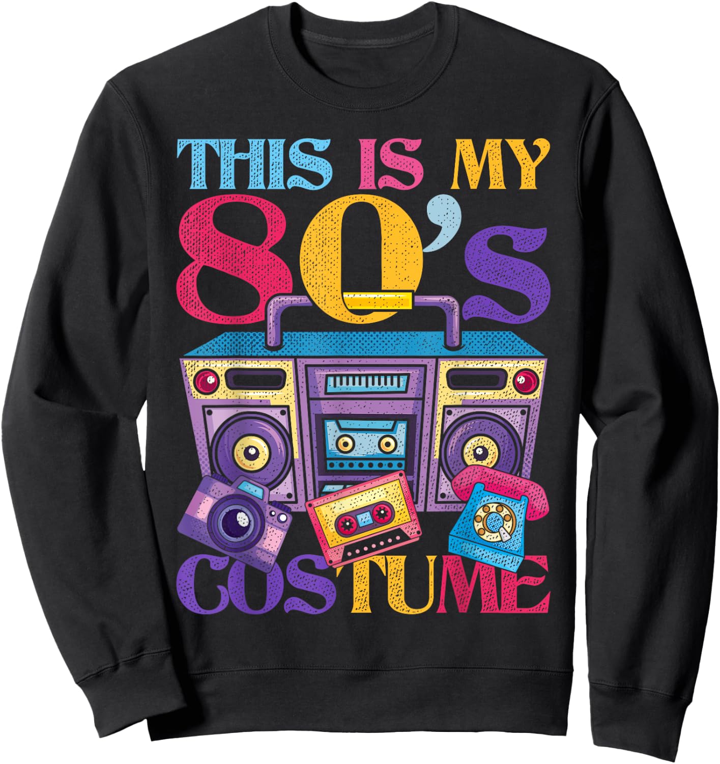 Eighties Music 1980s Generation 80s Costume Party Retro 80s Sweatshirt - Sweatshirt | Black