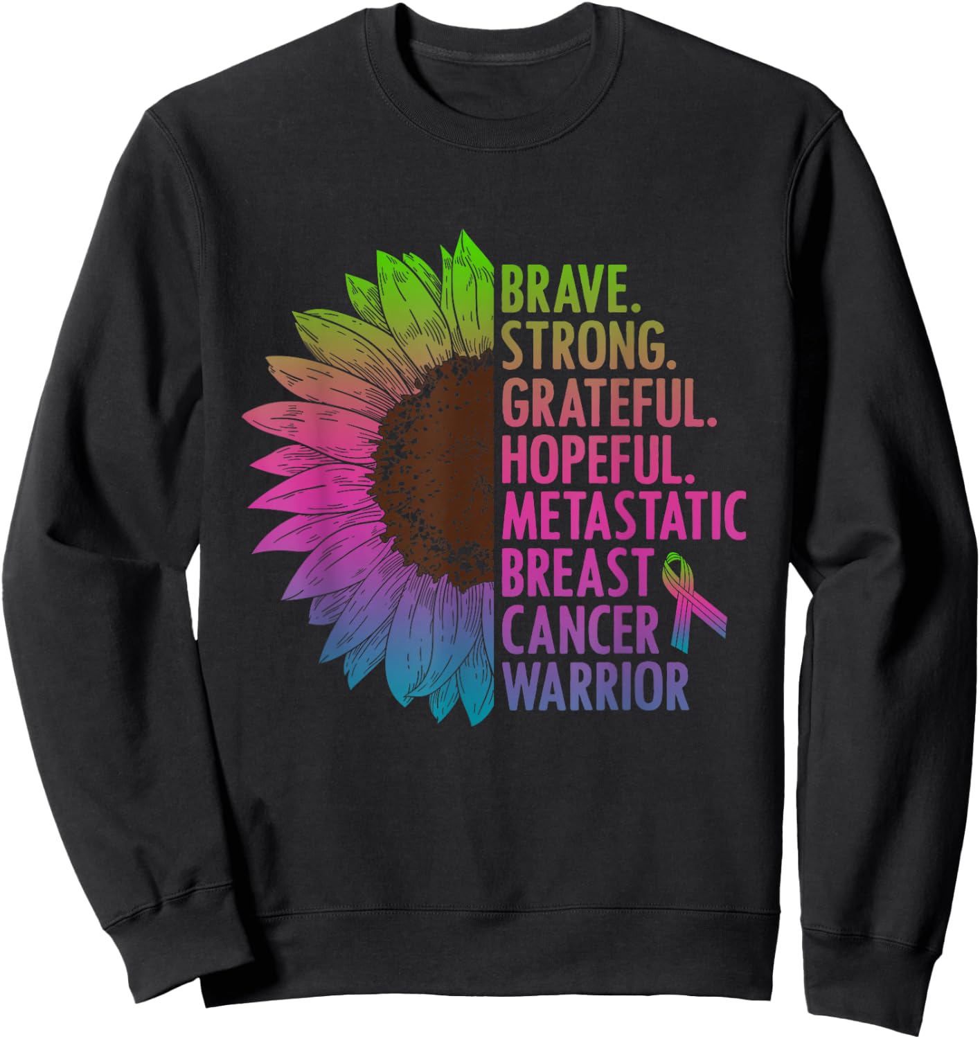 Care Warrior Metastatic Breast Cancer Ribbon Awareness Sweatshirt - Sweatshirt | Black