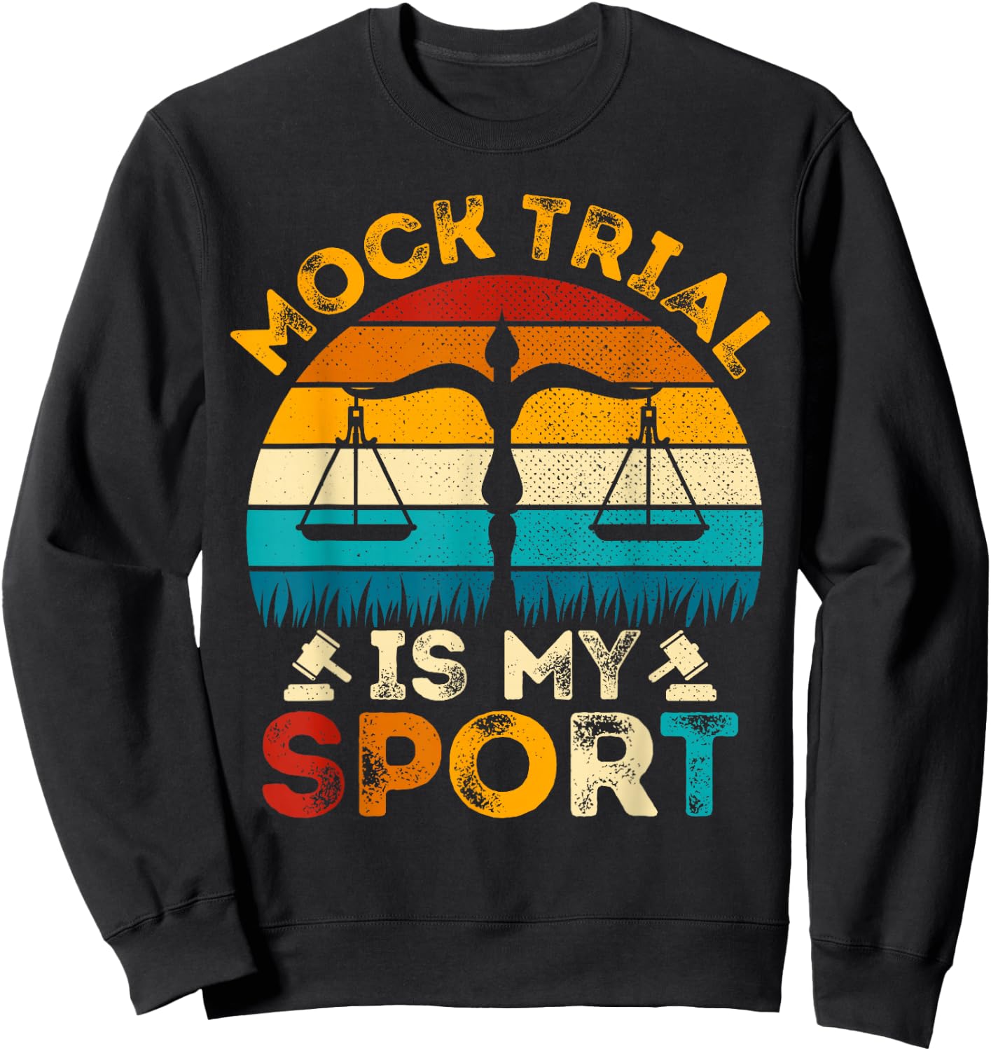 Mock Trial Is My Sport - Retro Style Law School Student Sweatshirt - Sweatshirt | Black