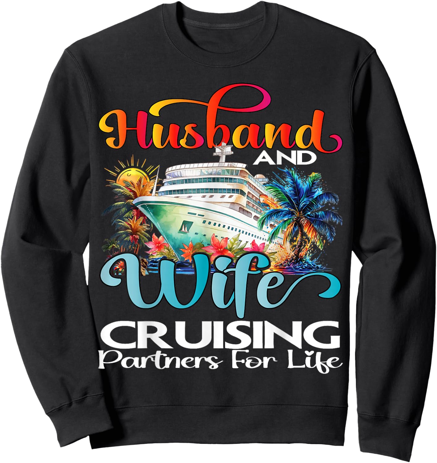 Husband And Wife Cruise 2026 Vacation Couple Cruise Cruising Sweatshirt - Sweatshirt | Black