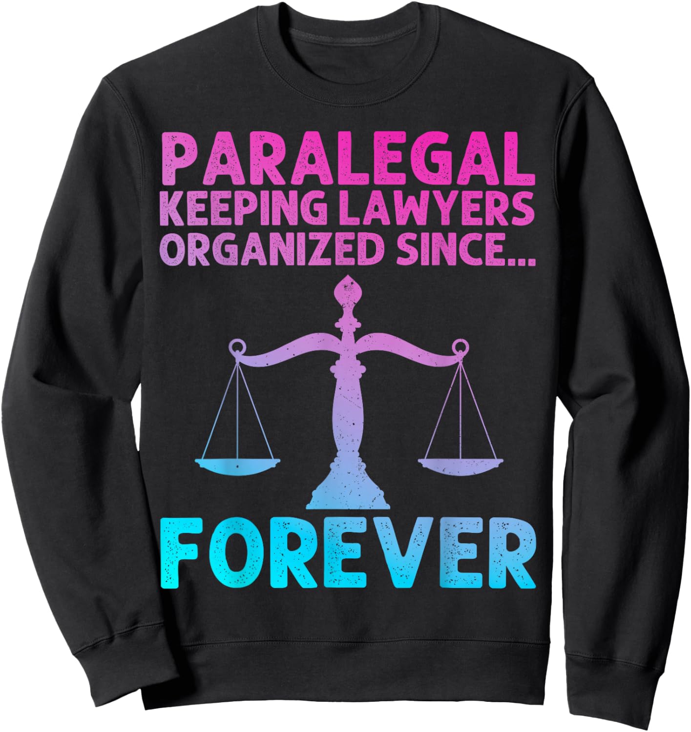 Cool Paralegal Art Women Legal Assistant Paralegal Sweatshirt - Sweatshirt | Black
