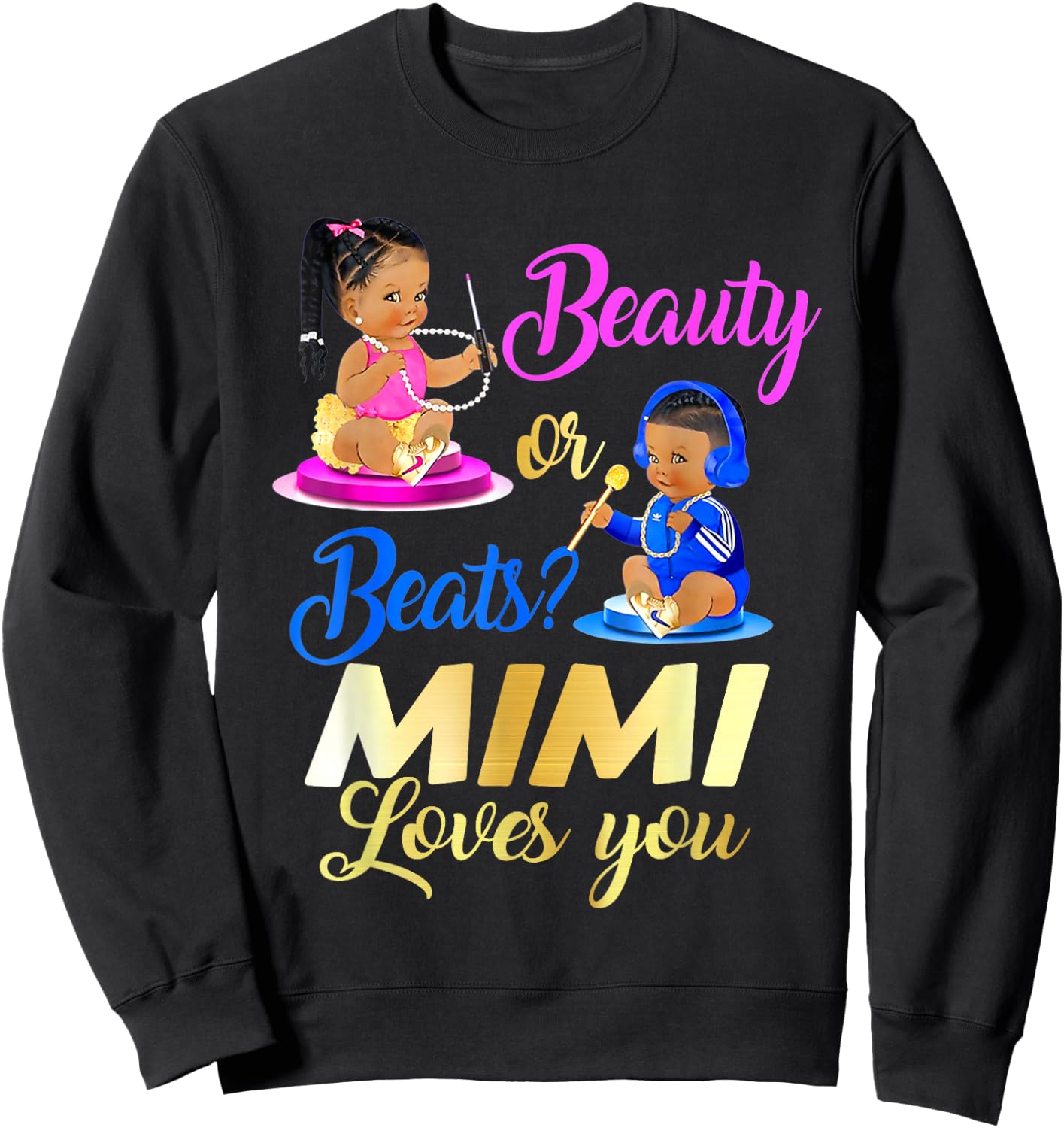 Cute Beauty Or Beat Mimi Loves You - Gender Reveal Party Sweatshirt - Sweatshirt | Black