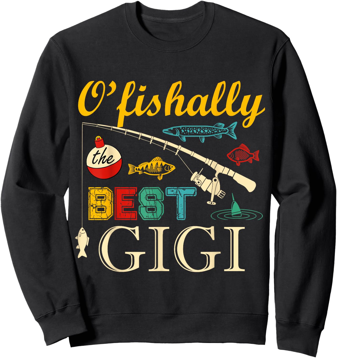 Ofishally Best Gigi Fishing Fisherman For Family Party Sweatshirt - Sweatshirt | Black