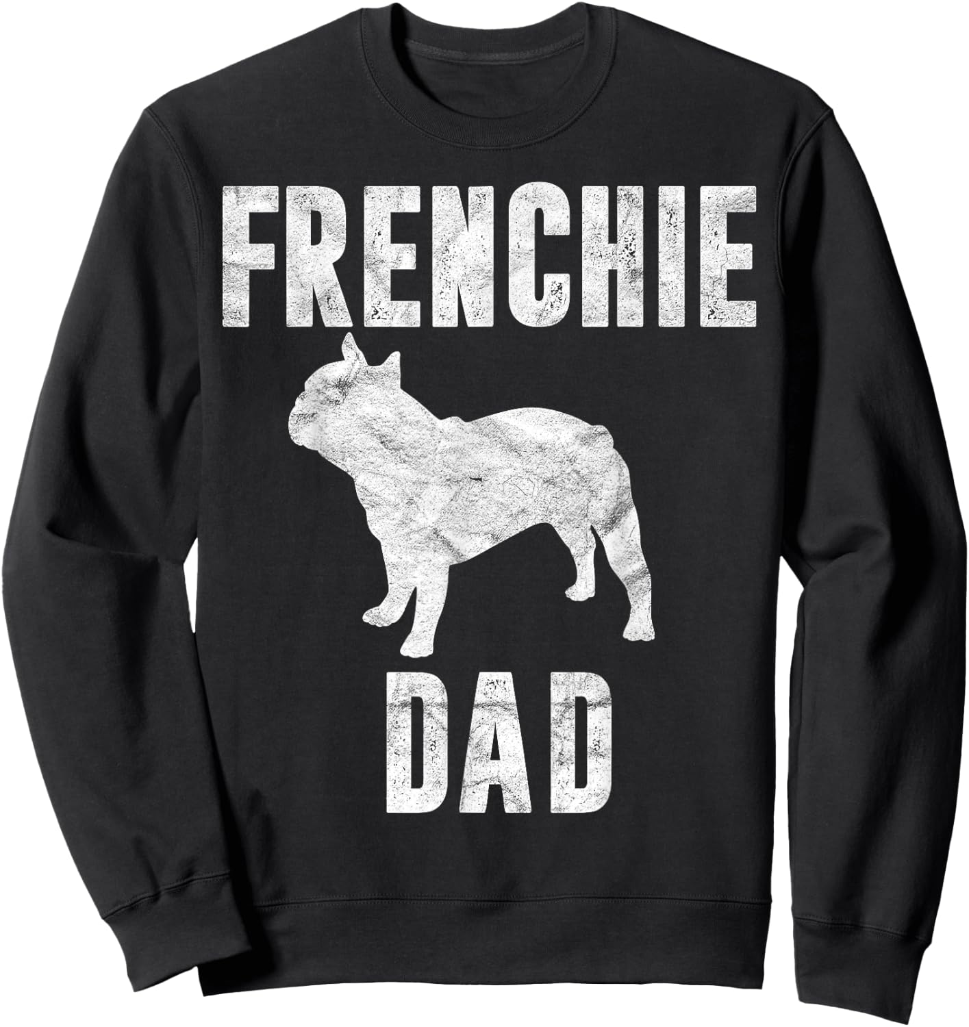 Vintage French Bulldog Dad Dog Daddy Frenchie Father Sweatshirt - Sweatshirt | Black