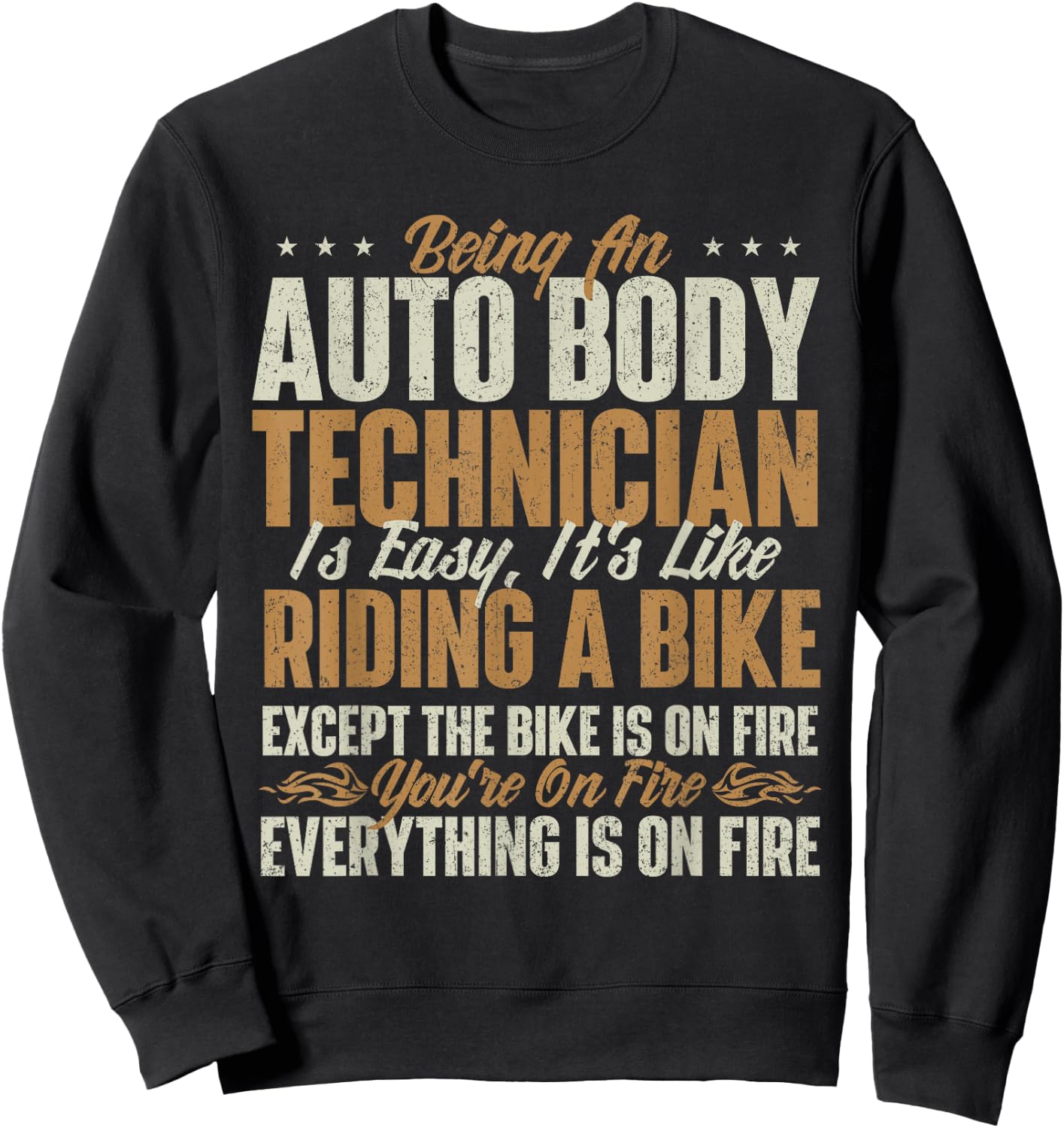 Being An Auto Body Technician Is Easy - Automotive Finisher Sweatshirt - Sweatshirt | Black
