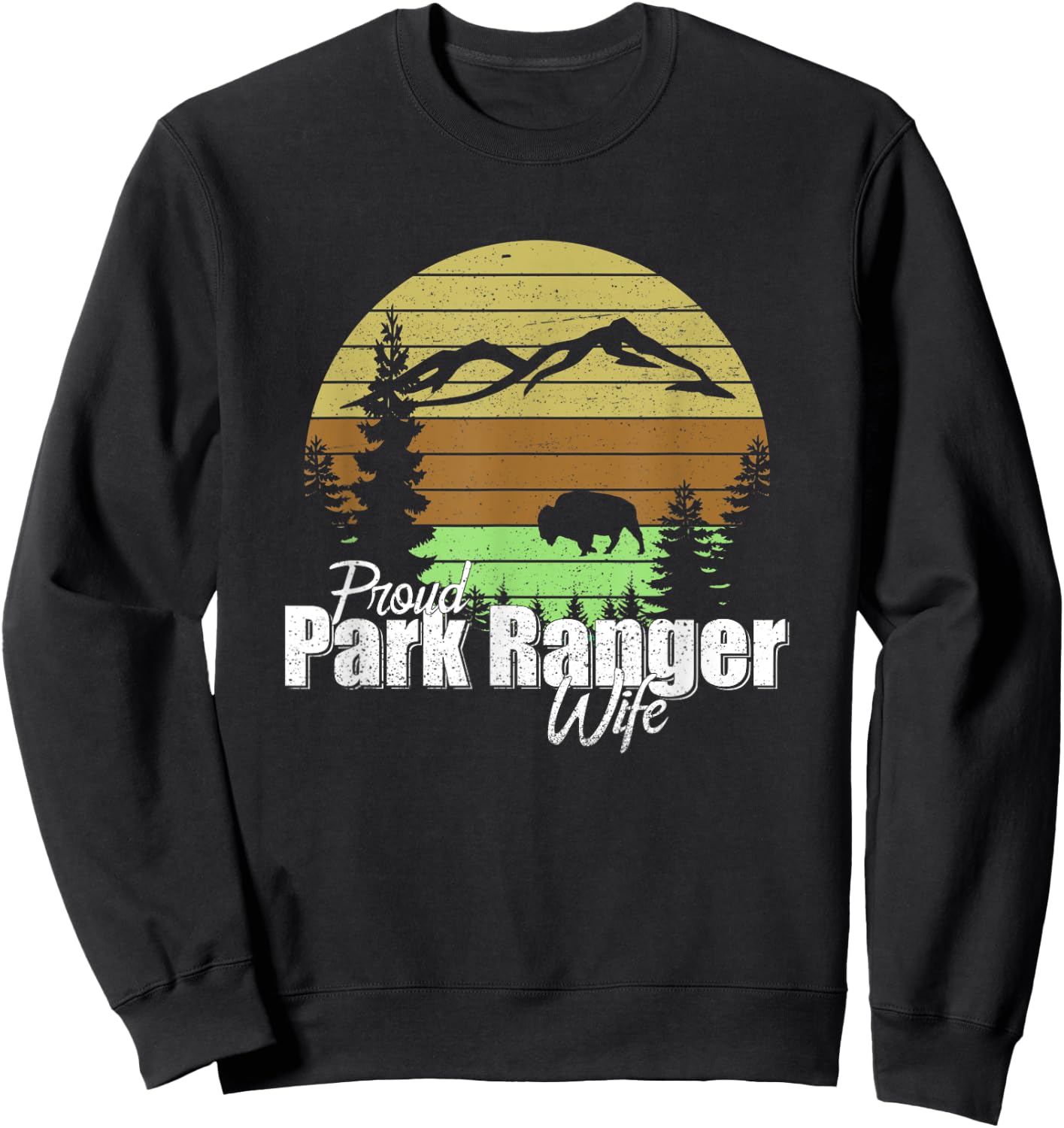 Proud Park Ranger Wife Sweatshirt - Sweatshirt | Black