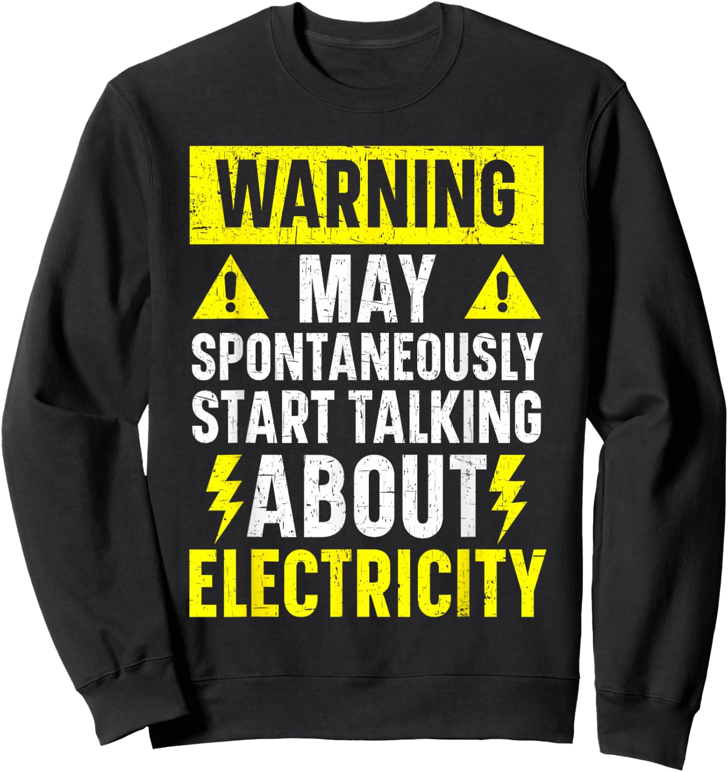 May Spontaneously Start Talking About Electricity Electrical Sweatshirt - Sweatshirt | Black