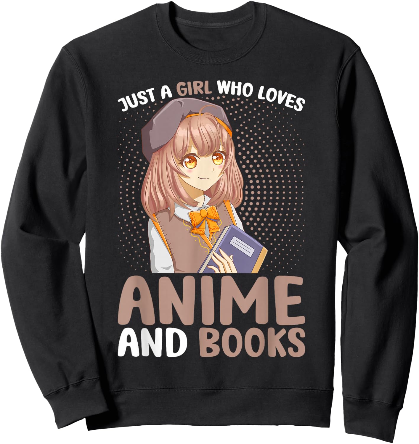 Just a Girl Who Loves Anime and Books Women Teen Girls Sweatshirt - Sweatshirt | Black