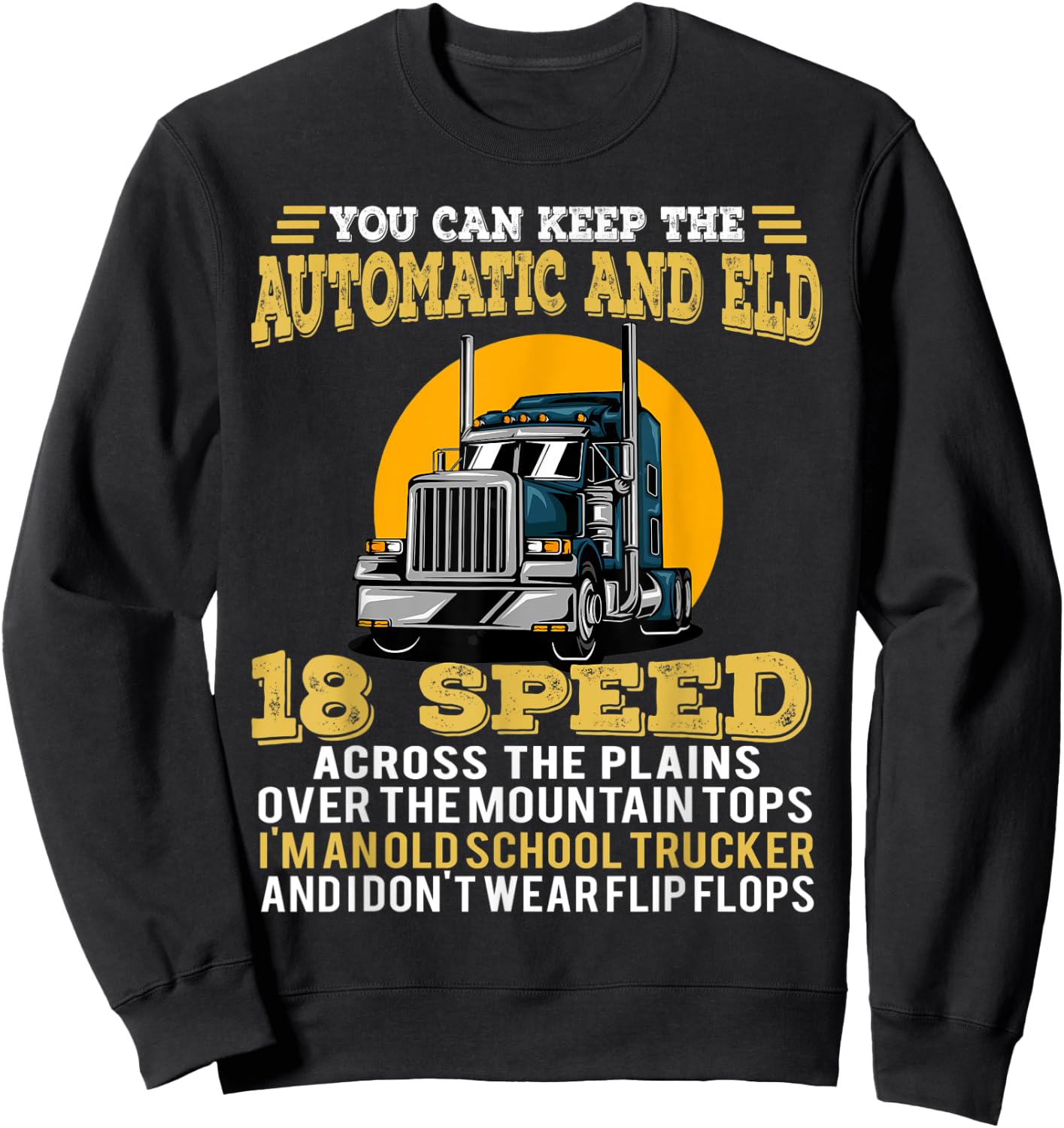 You Can Keep The Automatic And Eld 18 Speed Sweatshirt - Sweatshirt | Black
