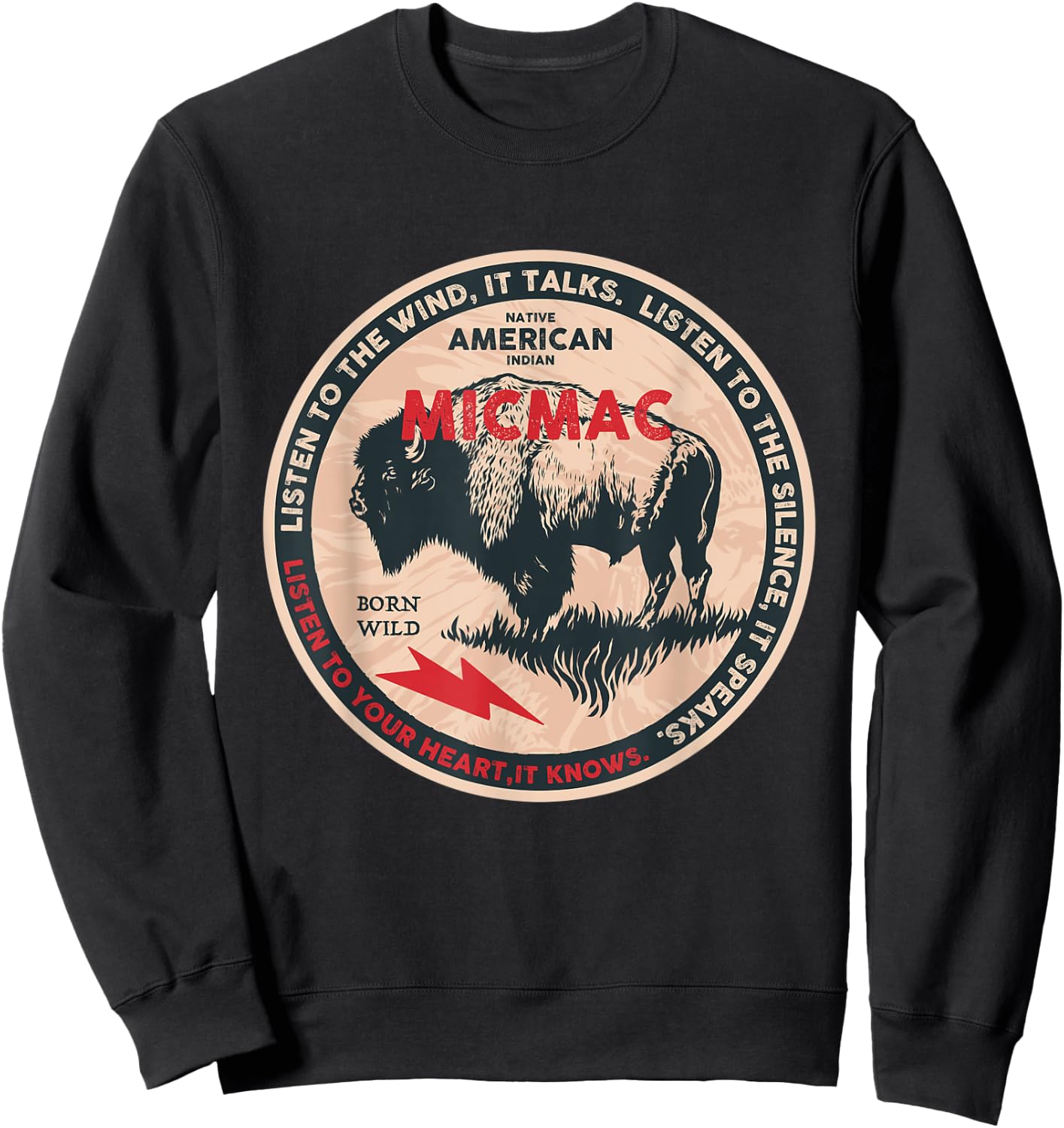 Micmac Native American Indian Born Freedom Wild Buffalo Sweatshirt - Sweatshirt | Black