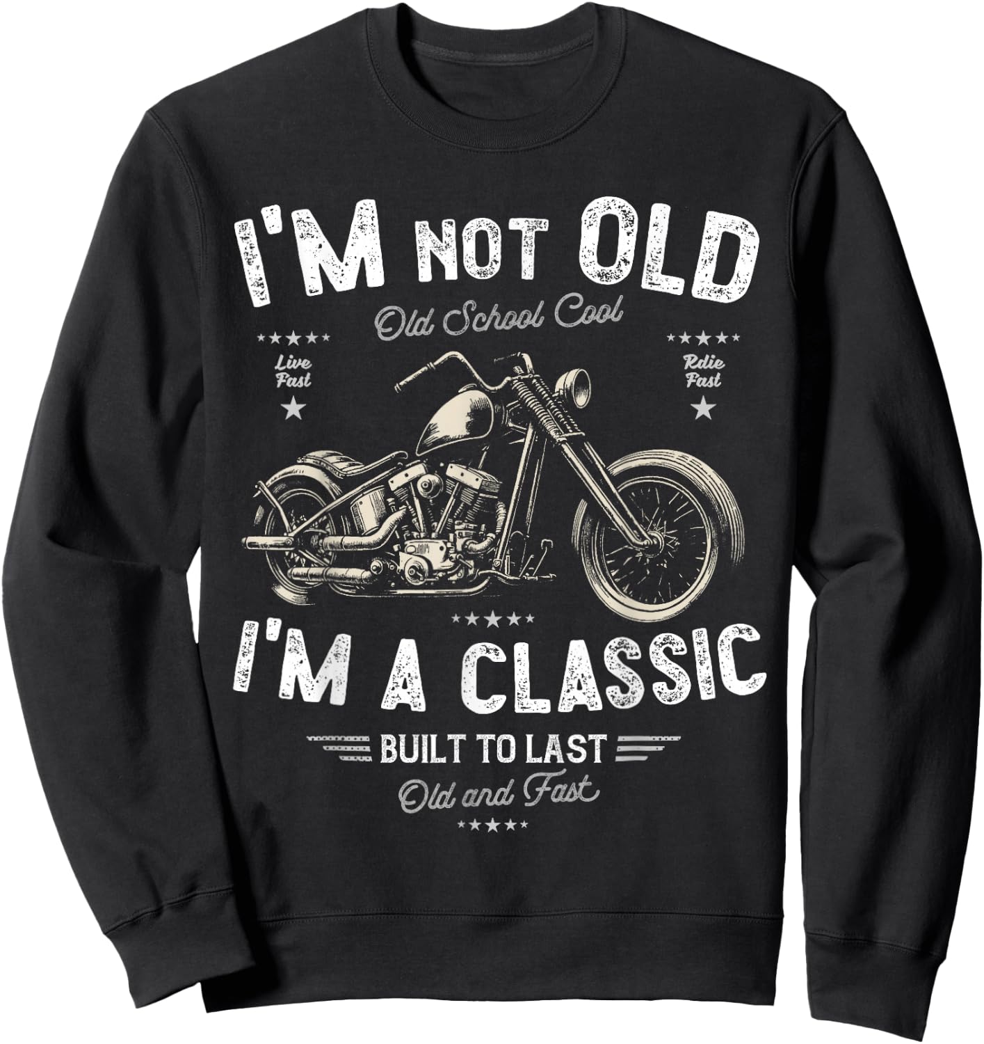 I'm Not Old I'm A Classic. Birthday Classic Retro Motorbike Sweatshirt - Sweatshirt | Black