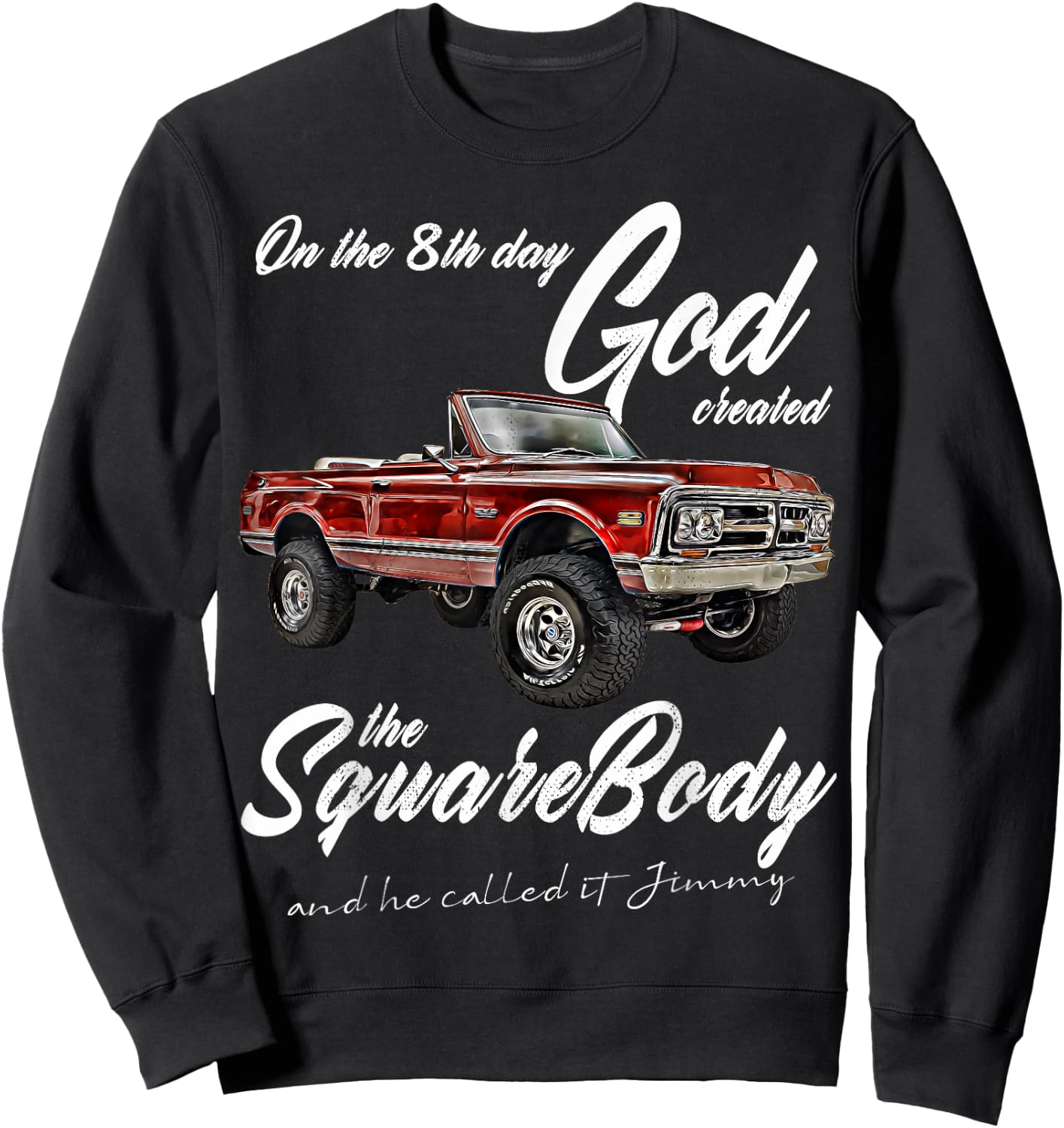 8th God,Jimmy,Squarebody Truck,Suburban,Blazer,Silverado,K5 Sweatshirt - Sweatshirt | Black