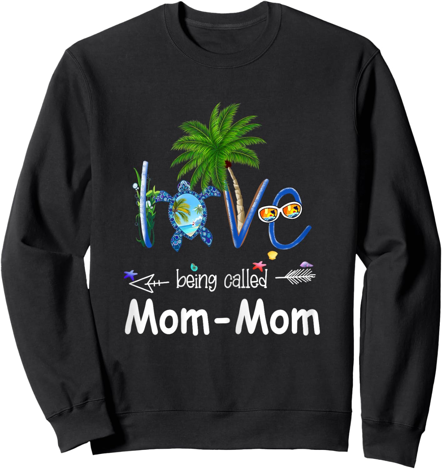 Love being called Mom-Mom turtle summer Sweatshirt - Sweatshirt | Black