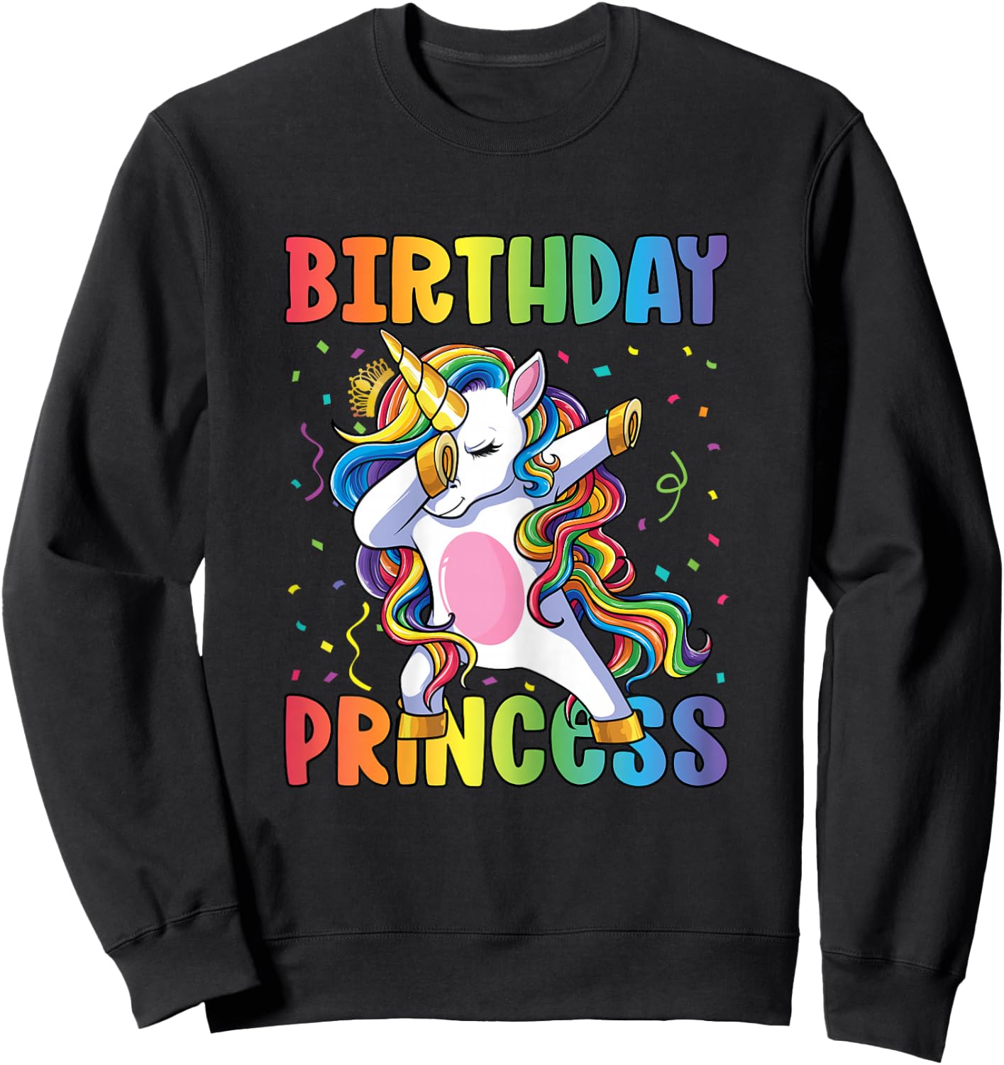 Birthday Princess Shirt Girl Kids Women Dabbing Unicorn Girl Sweatshirt - Sweatshirt | Black