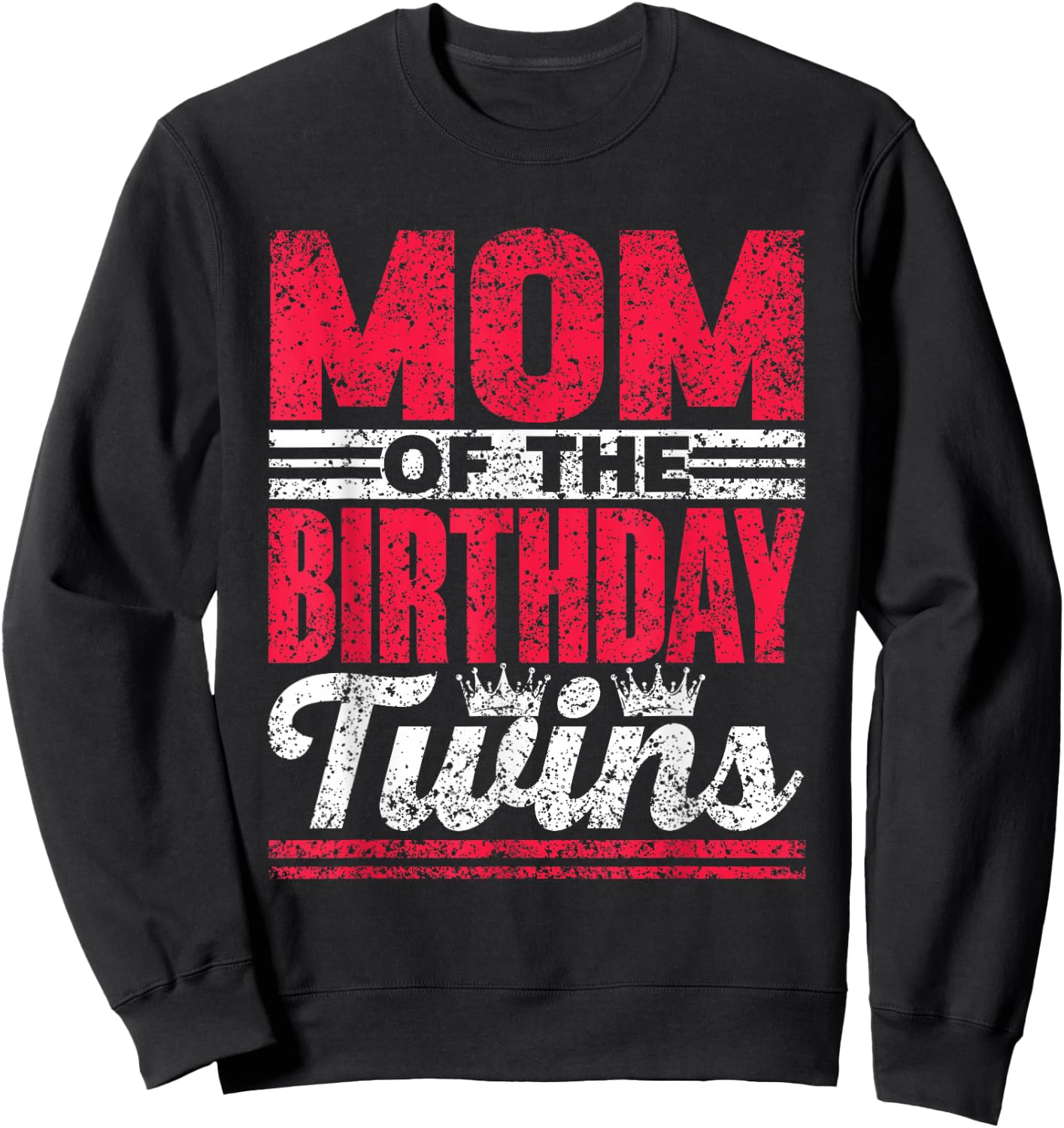 Mom Of The Birthday Twins Celebrate Cute Twin Mother Mommy Sweatshirt - Sweatshirt | Black