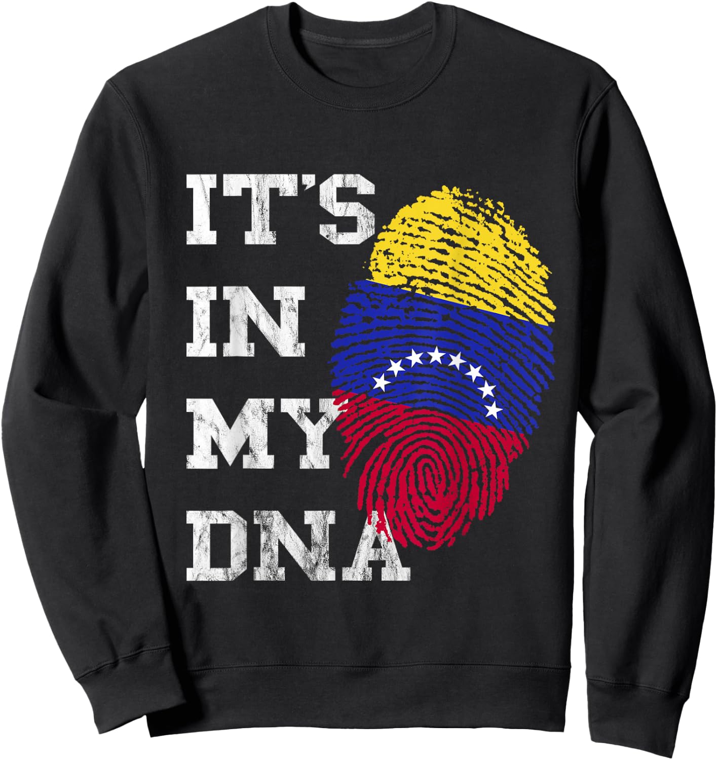 It's In My DNA Venezuelan Roots Venezuela 7 Stars Flag Sweatshirt - Sweatshirt | Black
