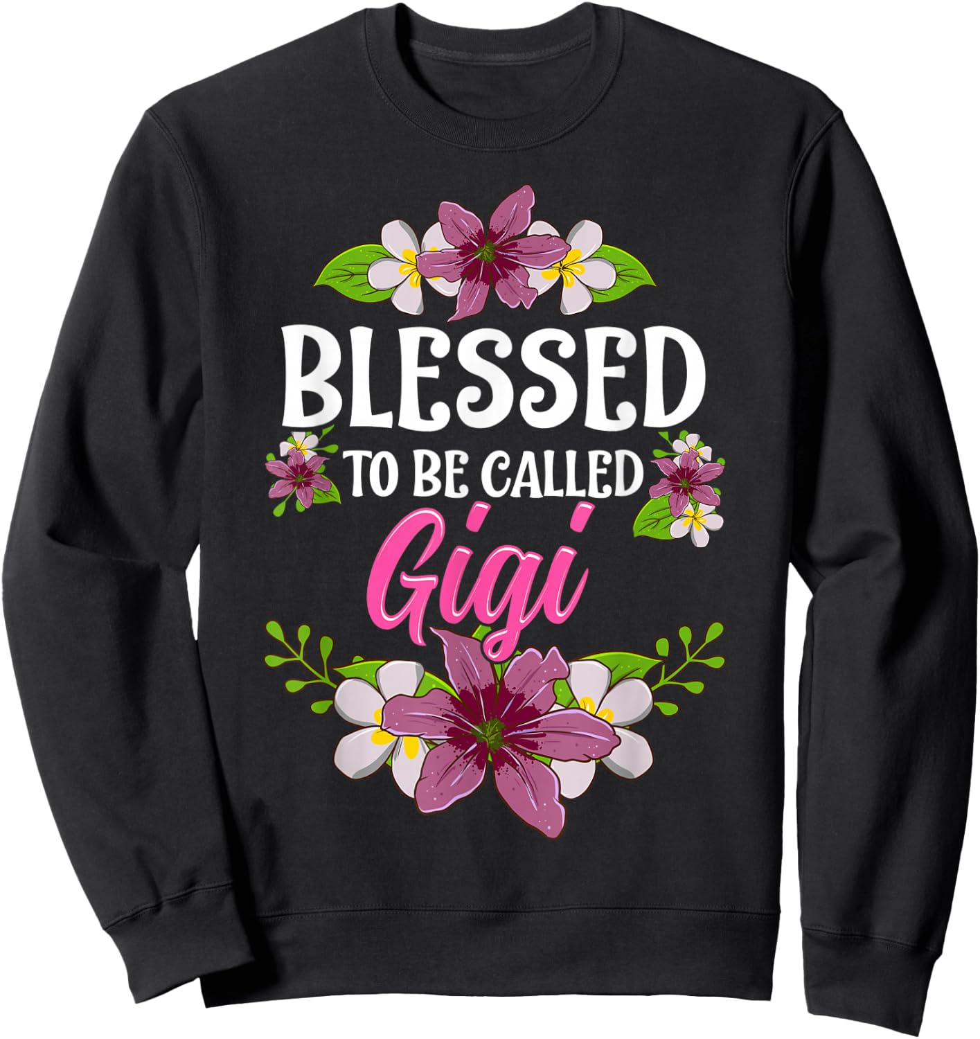 Blessed To Be Called Gigi Shirt Mothers Day Sweatshirt - Sweatshirt | Black