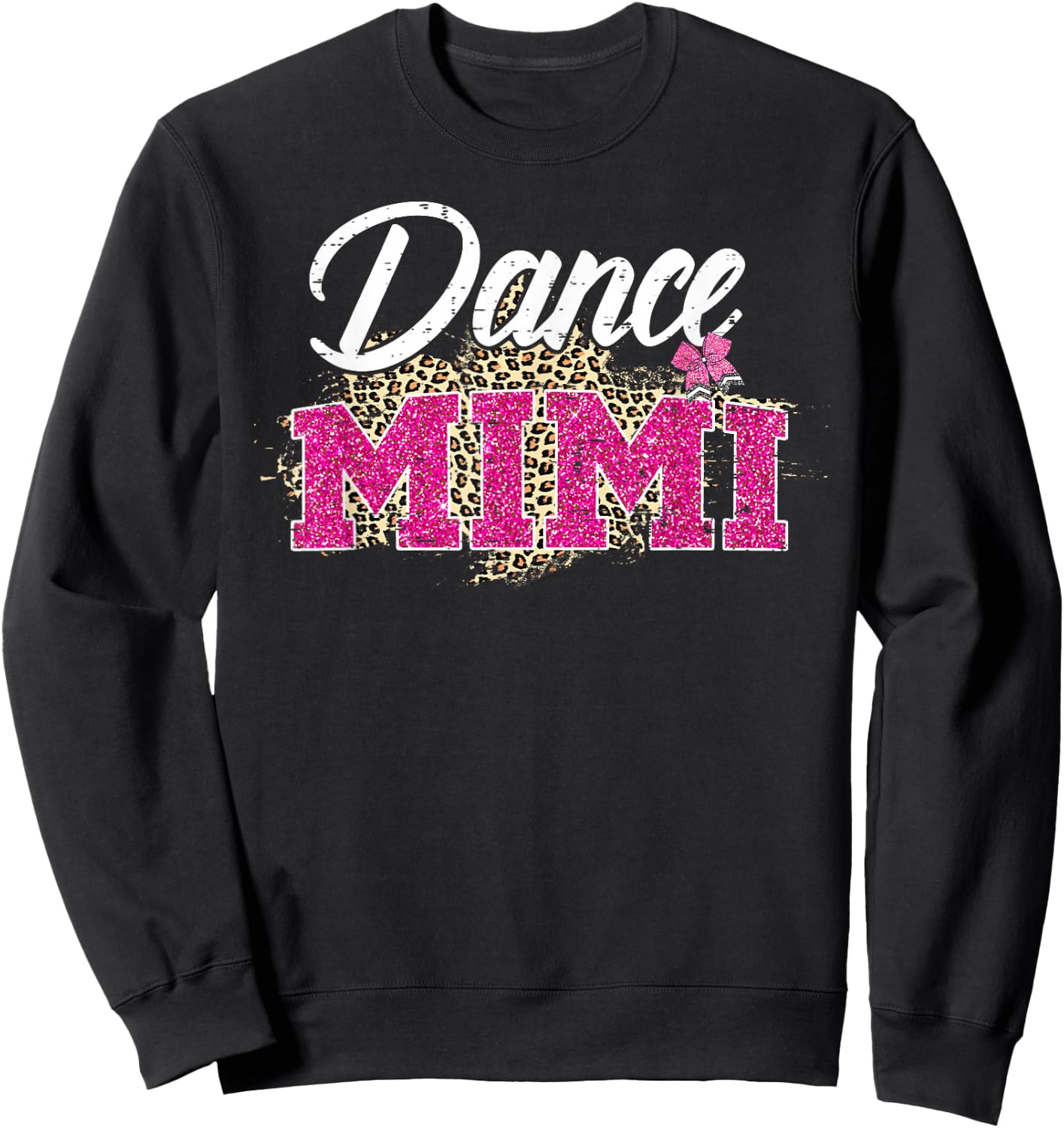 Dance Mimi Leopard Funny Dancing Mimi Mother's Day Sweatshirt - Sweatshirt | Black