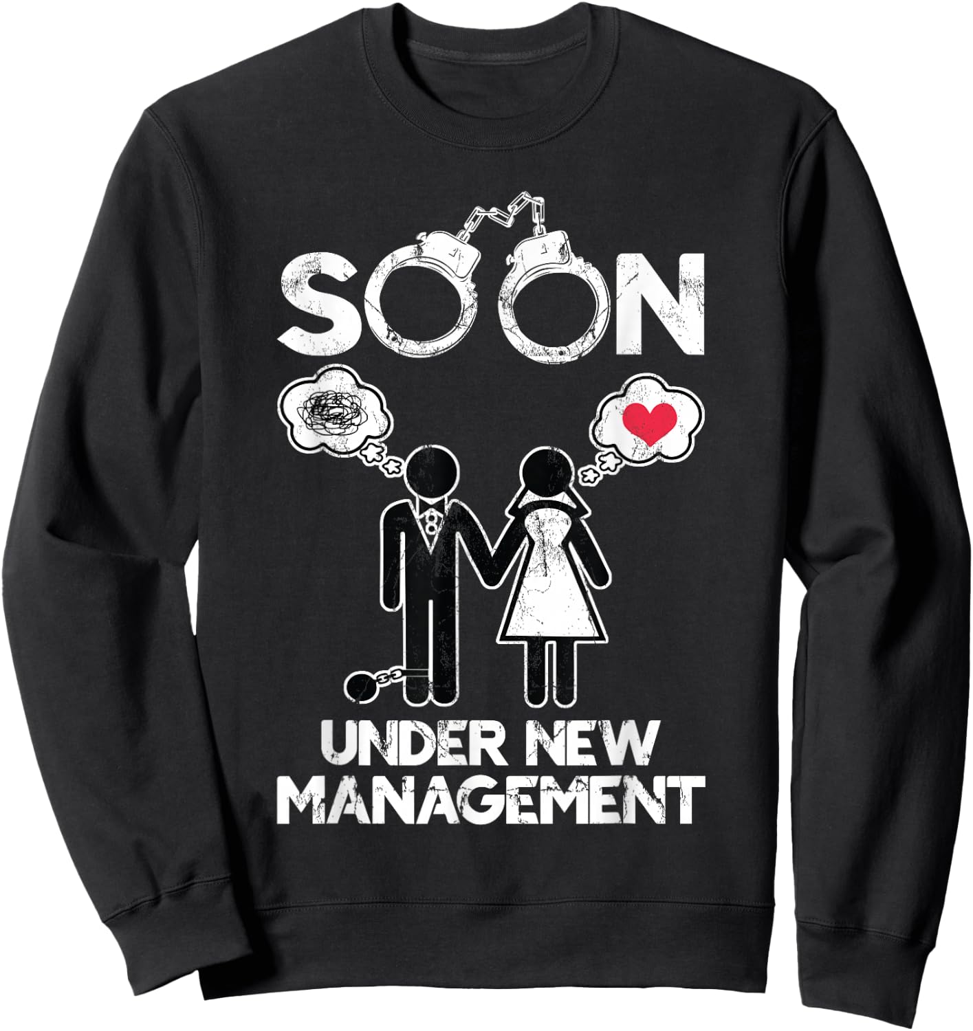 Soon Under New Management Bachelor Groom Bachelor Party Sweatshirt - Sweatshirt | Black