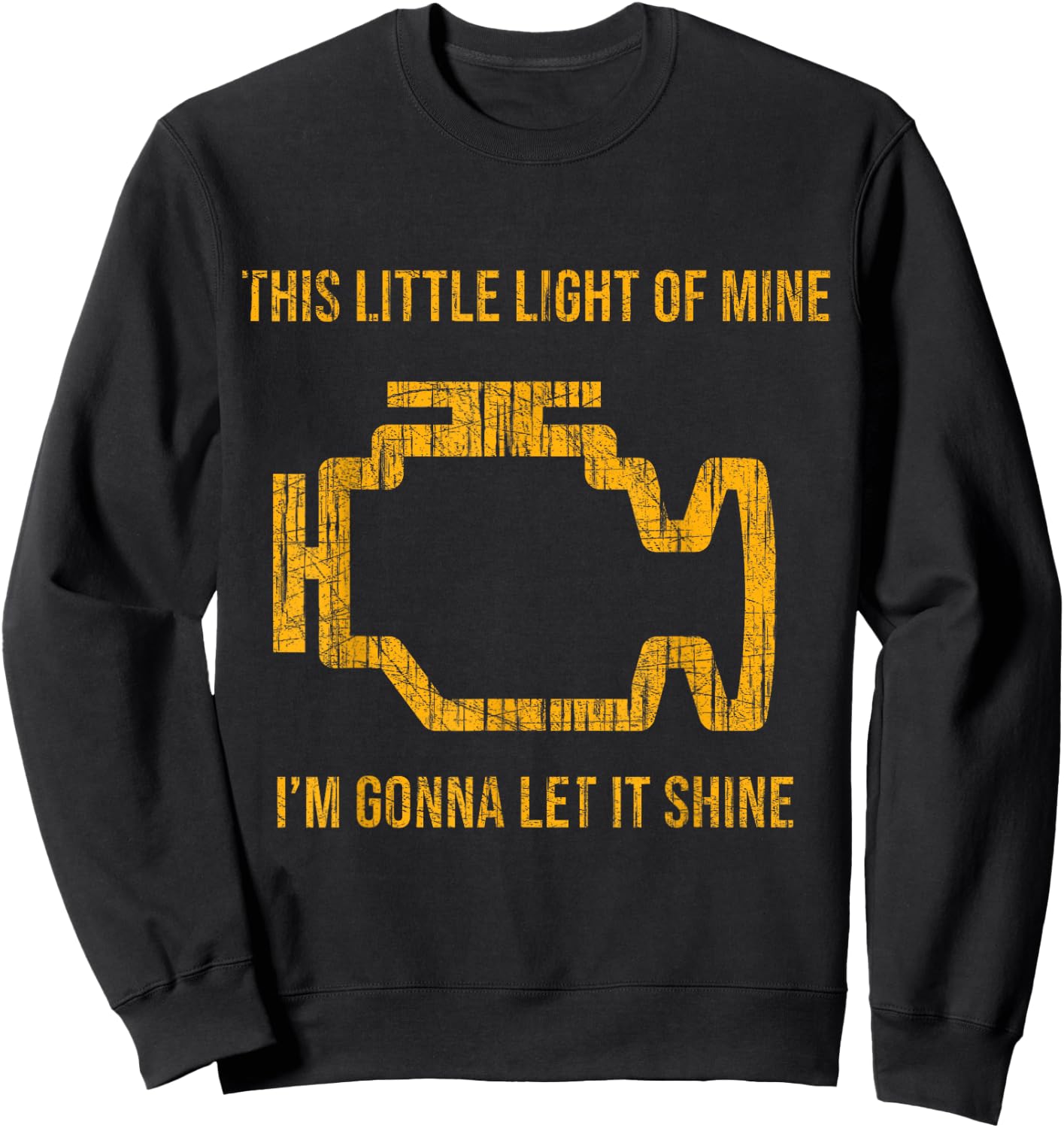 This Little Light Of Mine Check Engine Light Shirt Sweatshirt - Sweatshirt | Black
