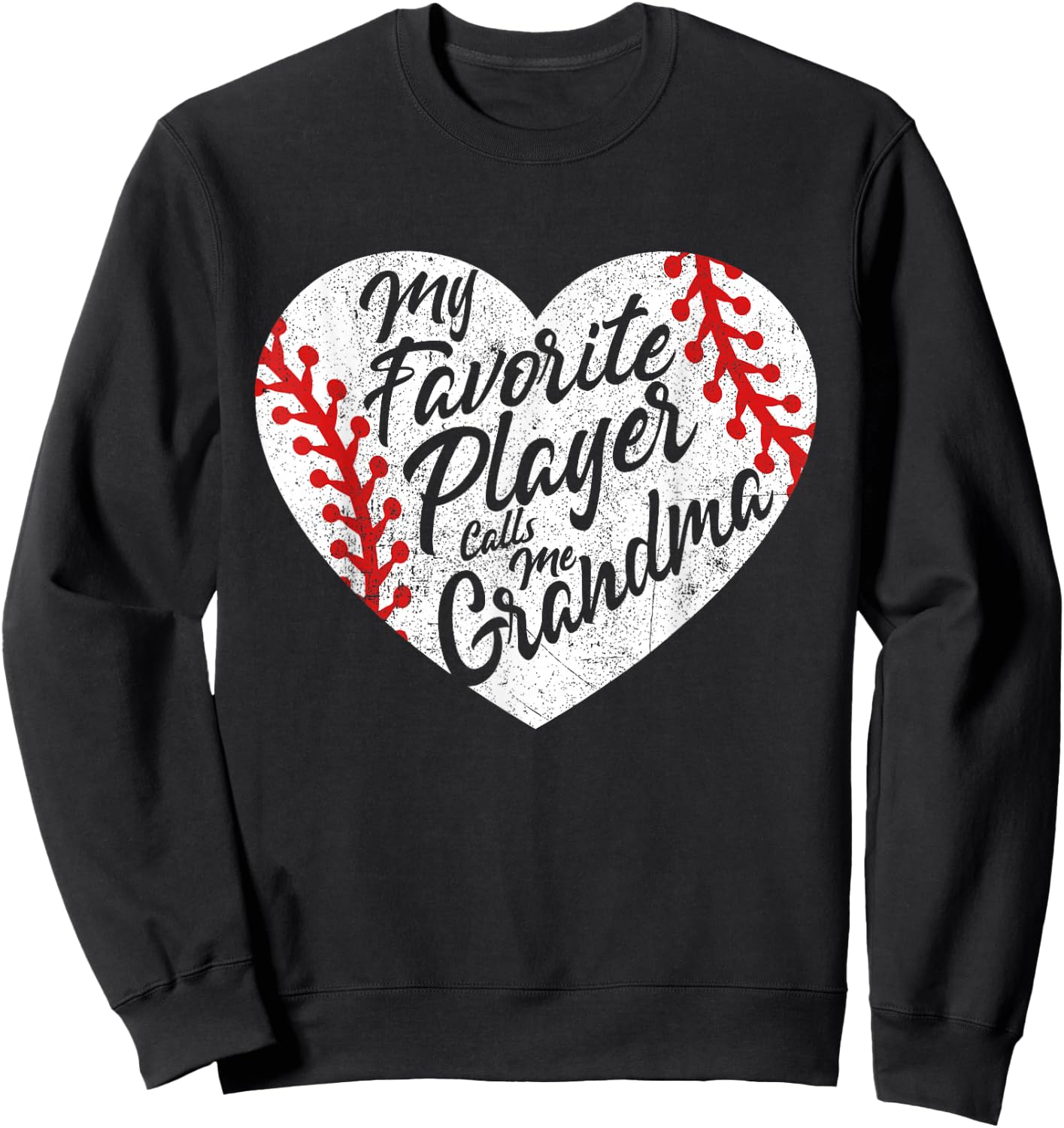 My Favorite Player Calls Me Grandma Baseball Heart Women's Sweatshirt - Sweatshirt | Black