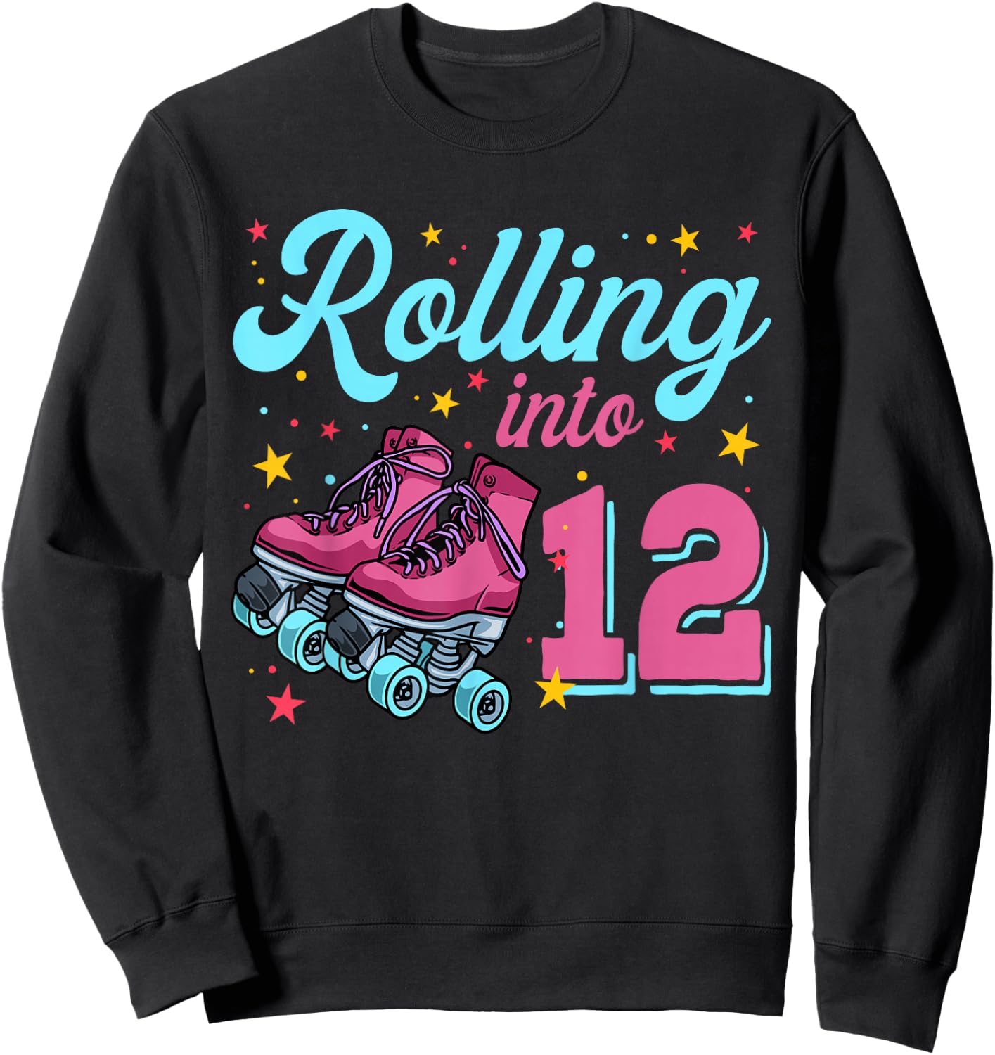 12th Birthday Shirt For Girls, Roller Skates Rolling Into 12 Sweatshirt - Sweatshirt | Black
