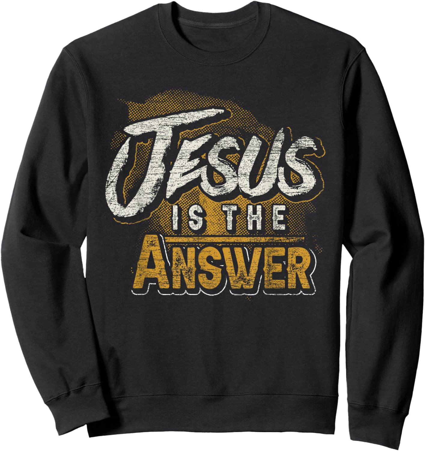 Christianity Jesus Is The Answer Jesus Sweatshirt - Sweatshirt | Black