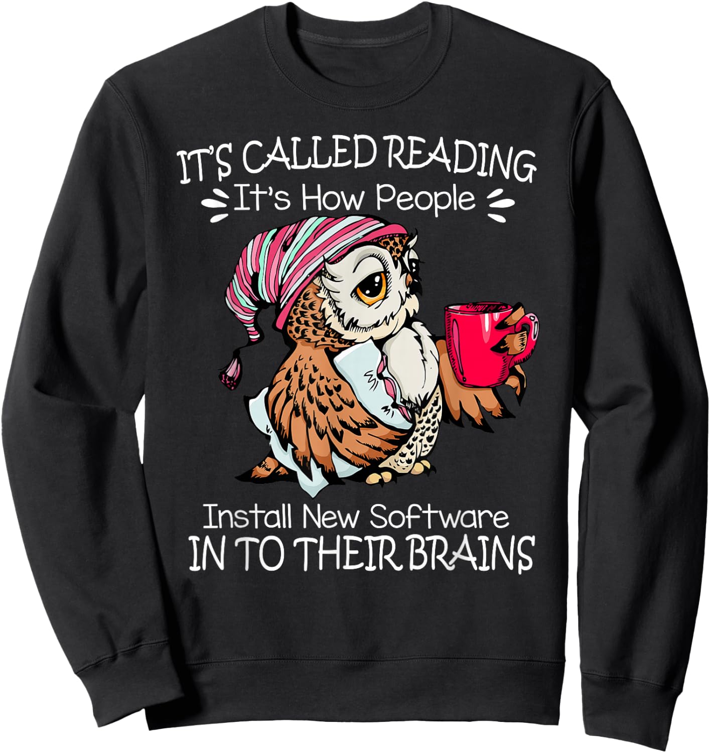 It's Called Reading Owl Coffee Book Nerd Reader Lover Sweatshirt - Sweatshirt | Black