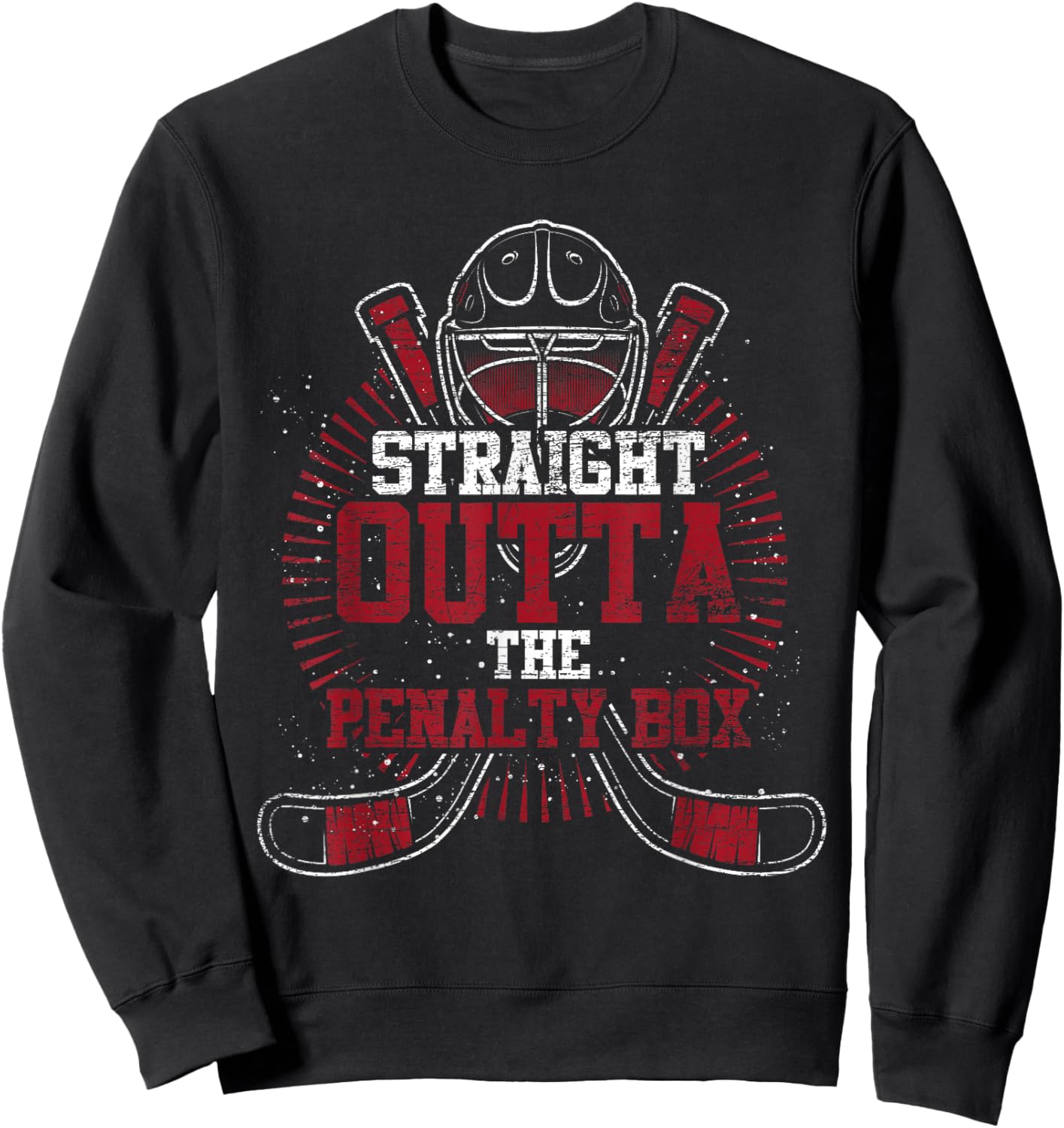 Straight Outta The Penalty Box Hockey Player Gift Hockey Sweatshirt - Sweatshirt | Black