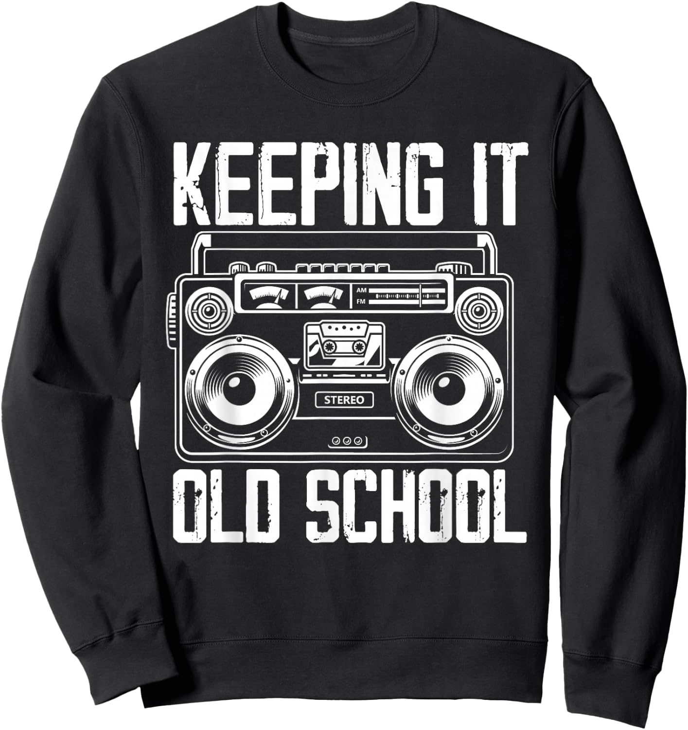 Keeping It Old School 80s 90s Music Lover Funny Hip-Hop Sweatshirt - Sweatshirt | Black