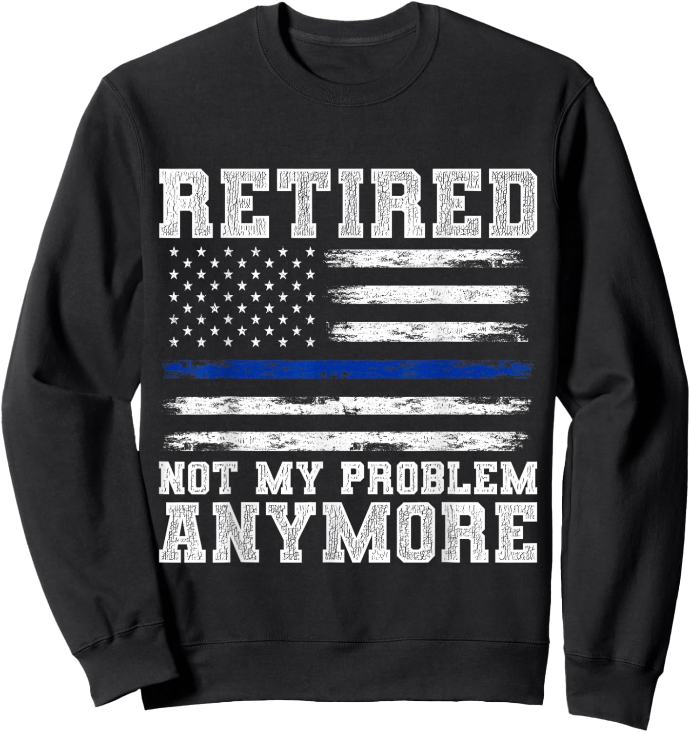 Retired Police Officer Policeman Retirement Gift Police Sweatshirt - Sweatshirt | Black