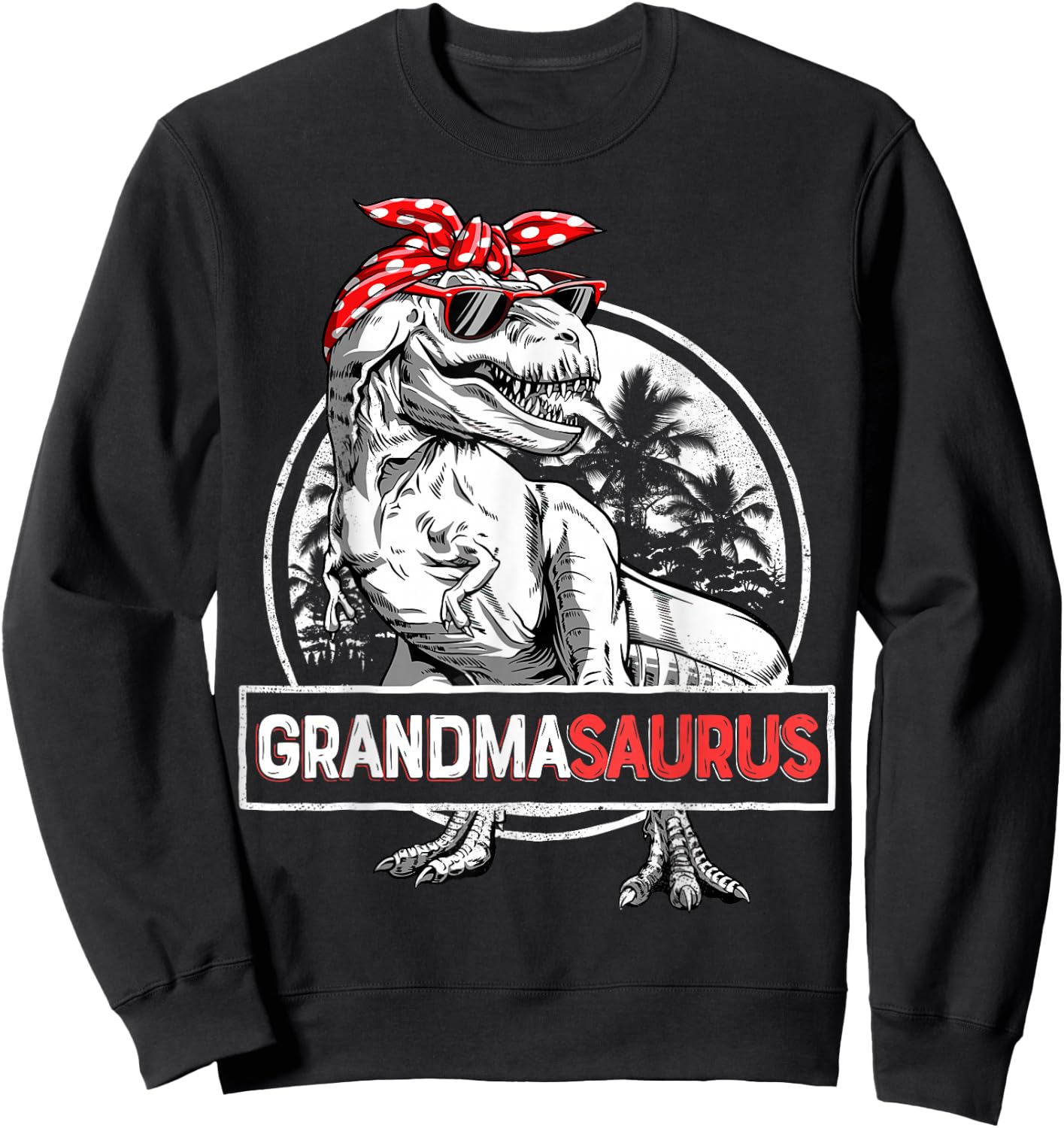 Grandmasaurus T rex Dinosaur Grandma Saurus Mother's Family Sweatshirt - Sweatshirt | Black