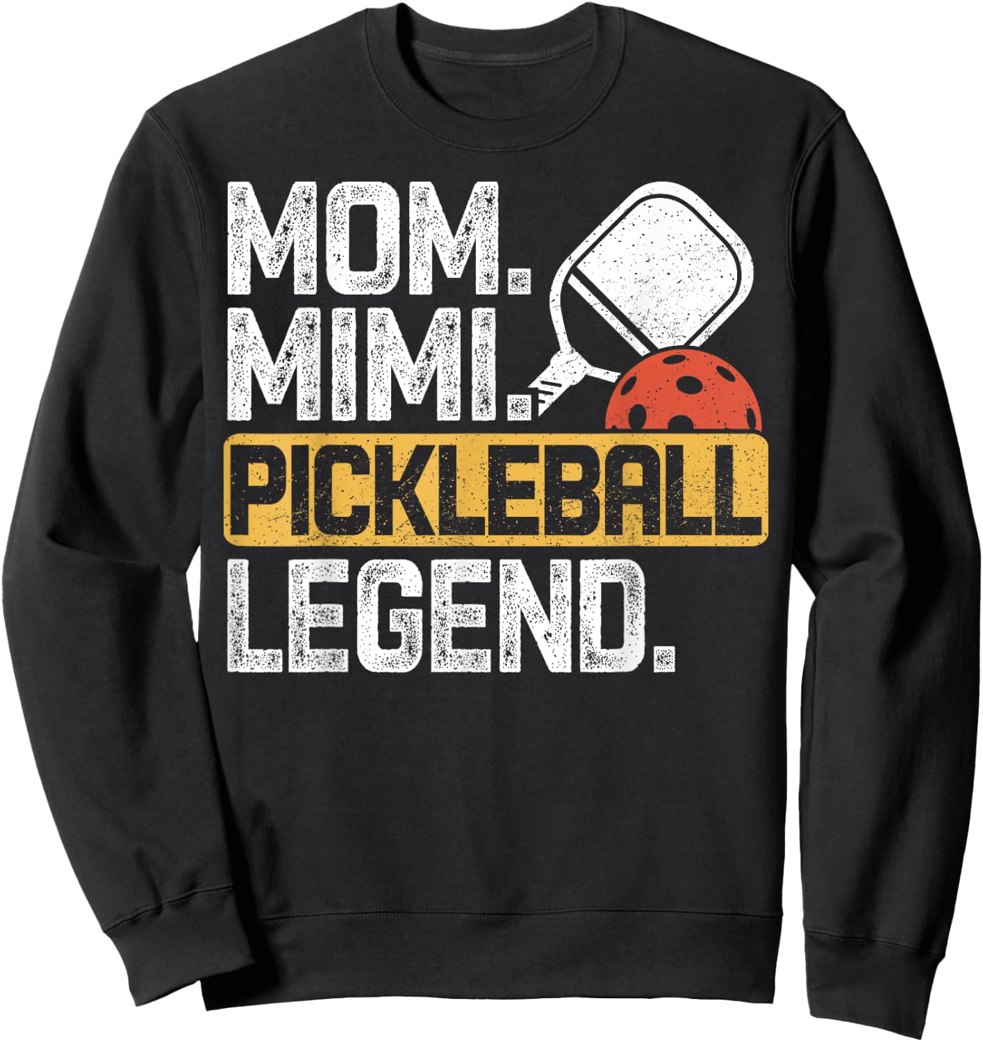 Mom Mimi Pickleball Legend Vintage Sweatshirt - Sweatshirt | Black