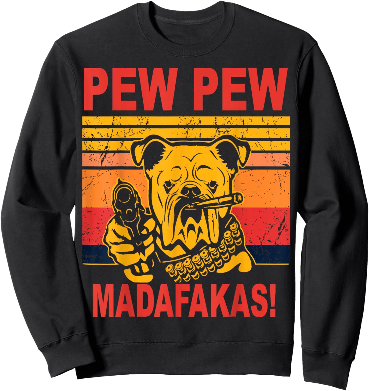 Pew Pew Madafakas Novelty Funny Dog Vintage Humor Gift Women Sweatshirt - Sweatshirt | Black